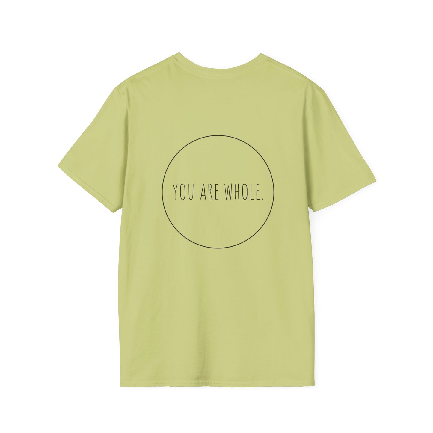 YOU ARE WHOLE - Unisex Softstyle T-Shirt