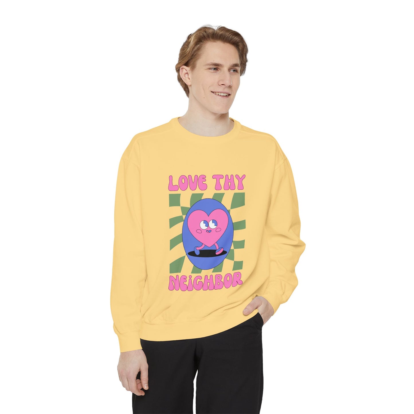Love Thy Neighbor Unisex Garment-Dyed Sweatshirt – Celebrate Love and Community