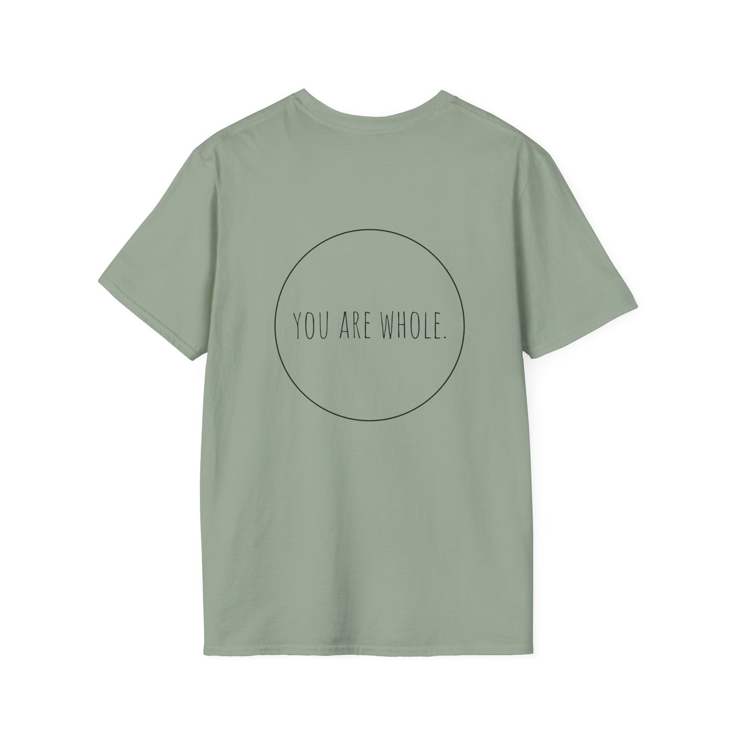 YOU ARE WHOLE - Unisex Softstyle T-Shirt