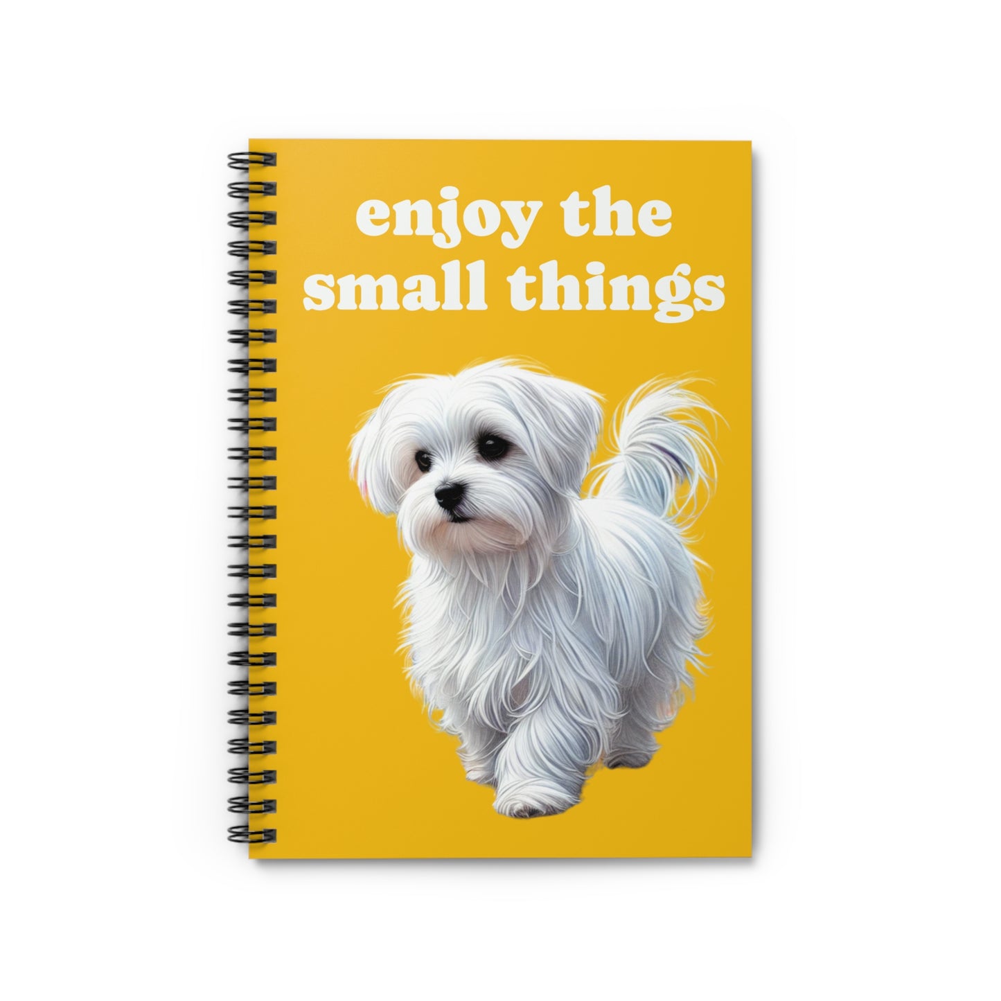 "Enjoy the Small Things" Maltese Dog Spiral Notebook - Ruled Line | Gratitude Journal