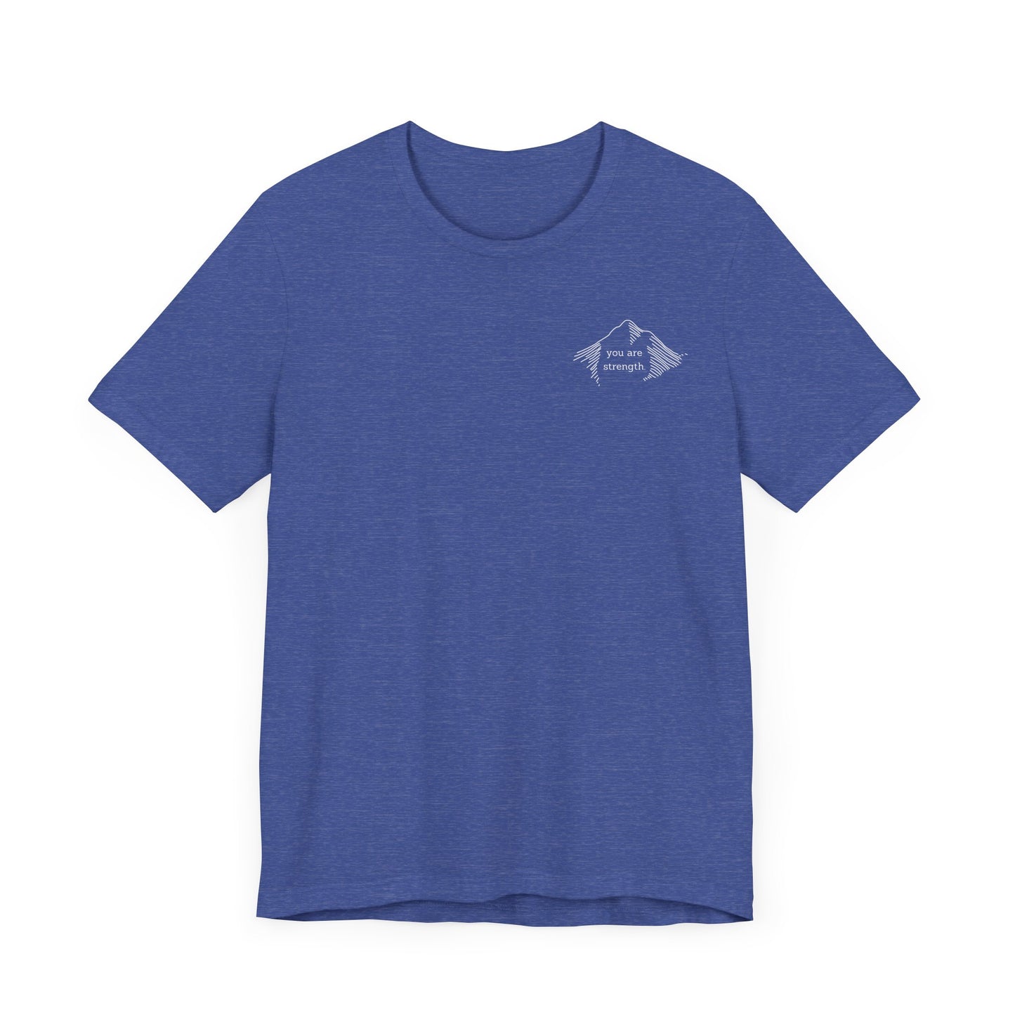 YOU ARE STRENGTH - Mountain Unisex Jersey Short Sleeve Tee