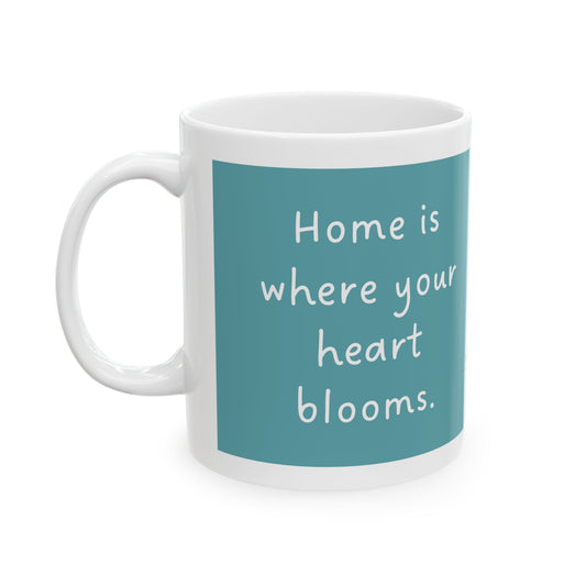 Home is Where Your Heart Blooms - Spring Cottage Ceramic Mug, 11oz