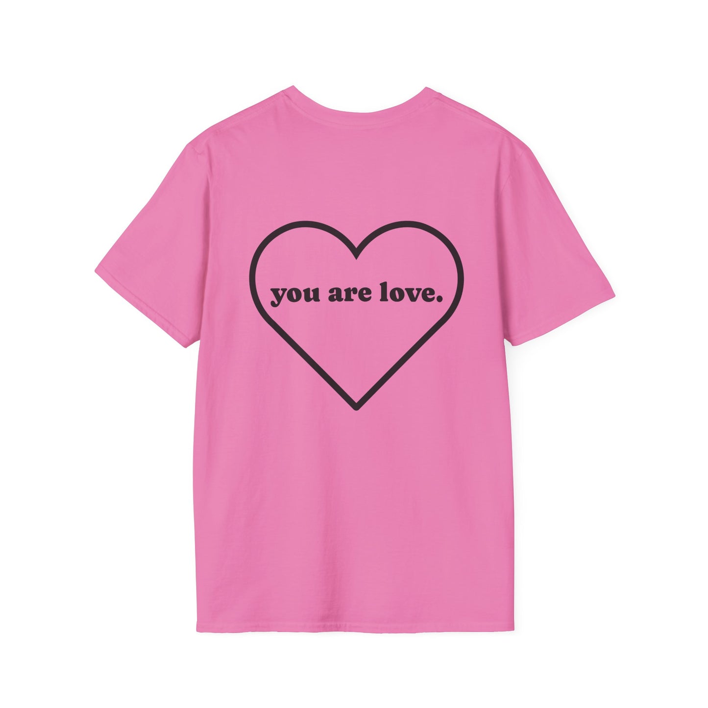 YOU ARE LOVE - Unisex Softstyle T-Shirt