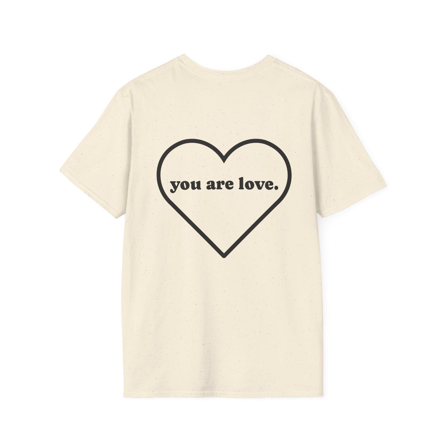 YOU ARE LOVE - Unisex Softstyle T-Shirt
