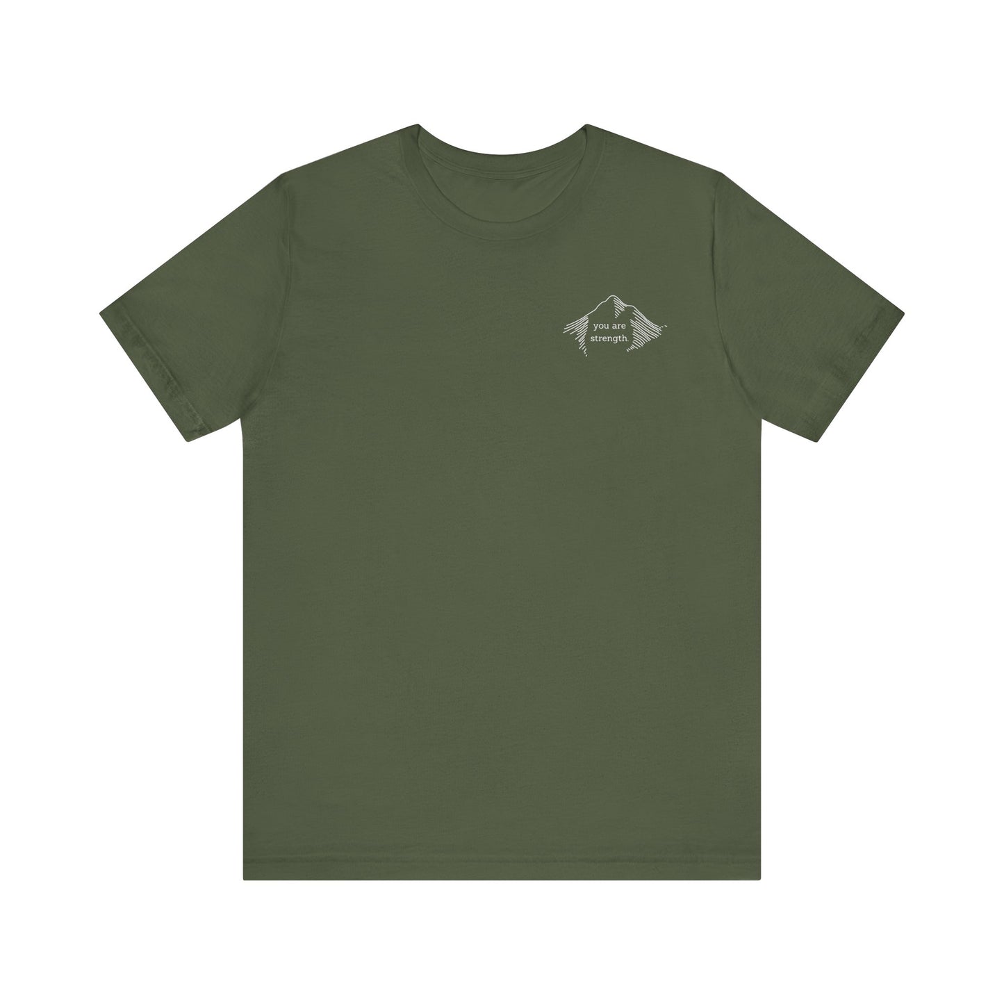 YOU ARE STRENGTH - Mountain Unisex Jersey Short Sleeve Tee