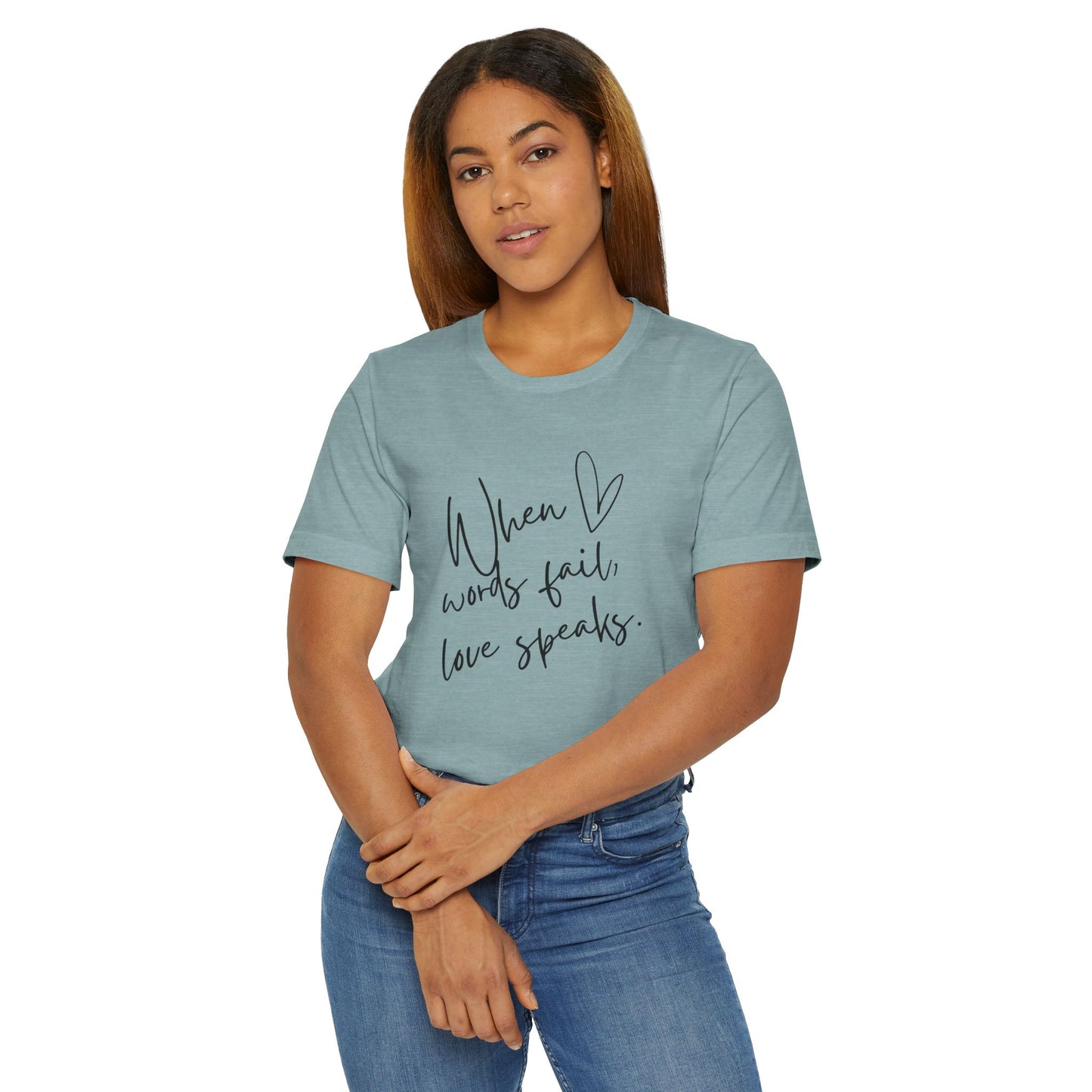 When Love Speaks Unisex Jersey T-Shirt – Valentine’s Day Inspiration