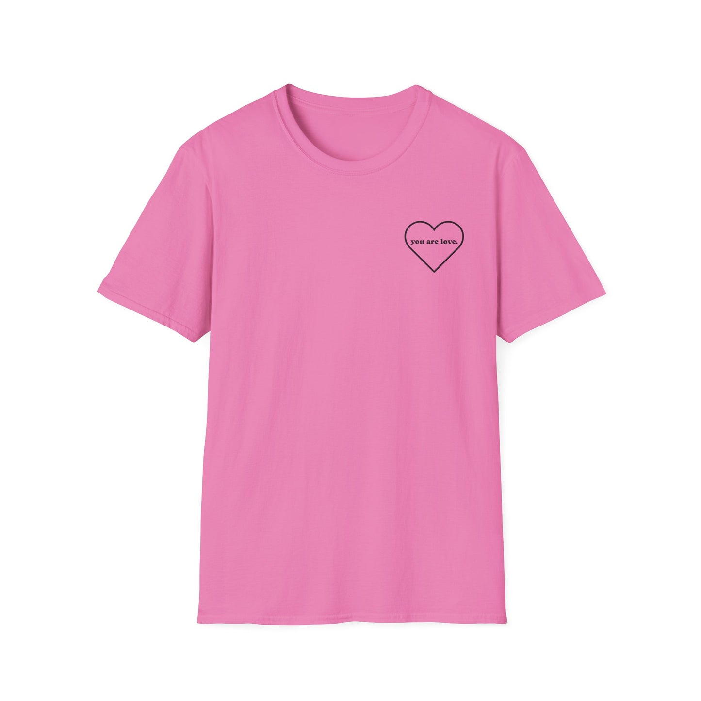 YOU ARE LOVE - Unisex Softstyle T-Shirt