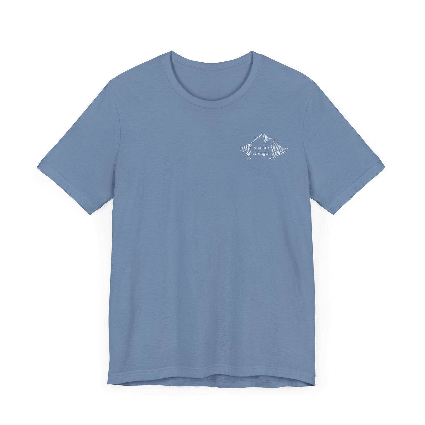 YOU ARE STRENGTH - Mountain Unisex Jersey Short Sleeve Tee