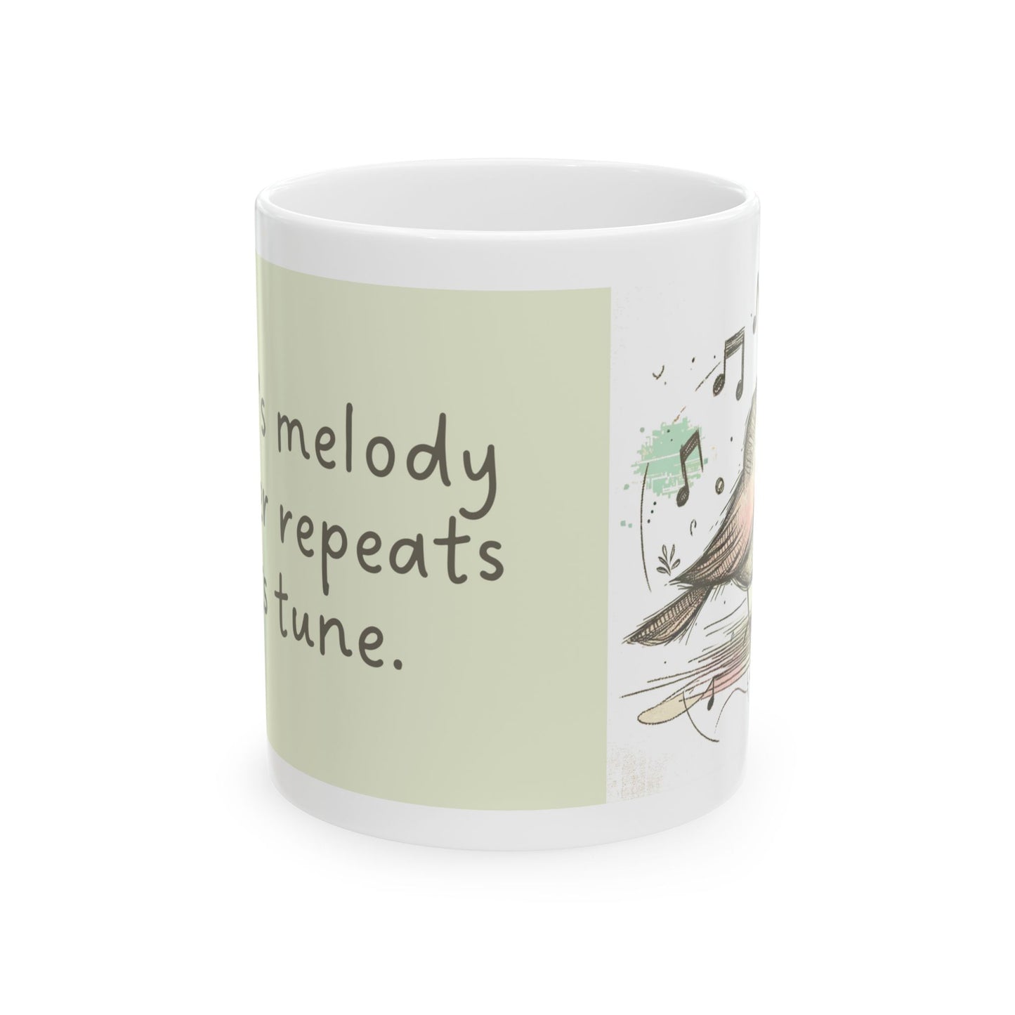 Life's Melody Never Repeats Its Tune - Bird Singing Music Ceramic Mug, 11oz