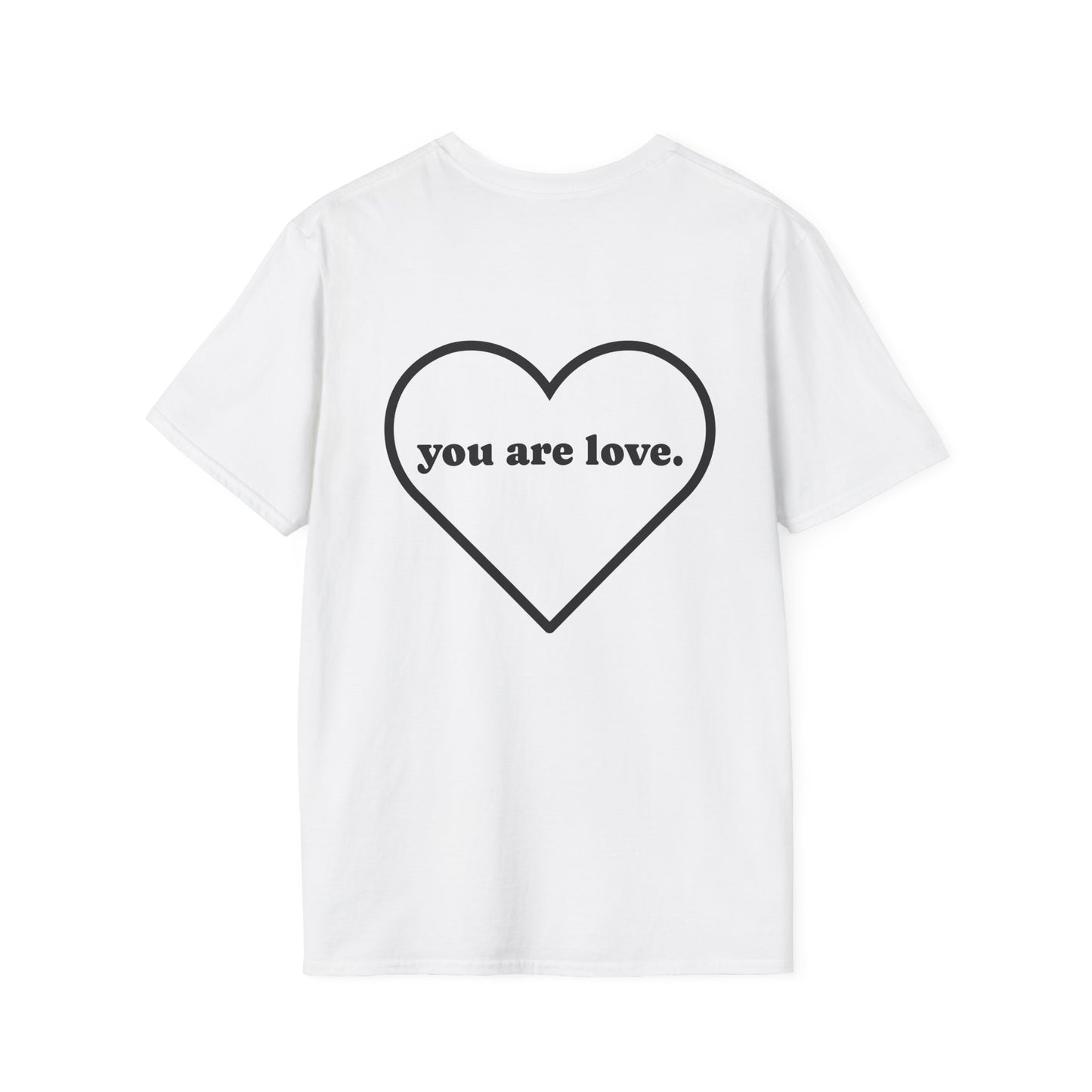 YOU ARE LOVE - Unisex Softstyle T-Shirt