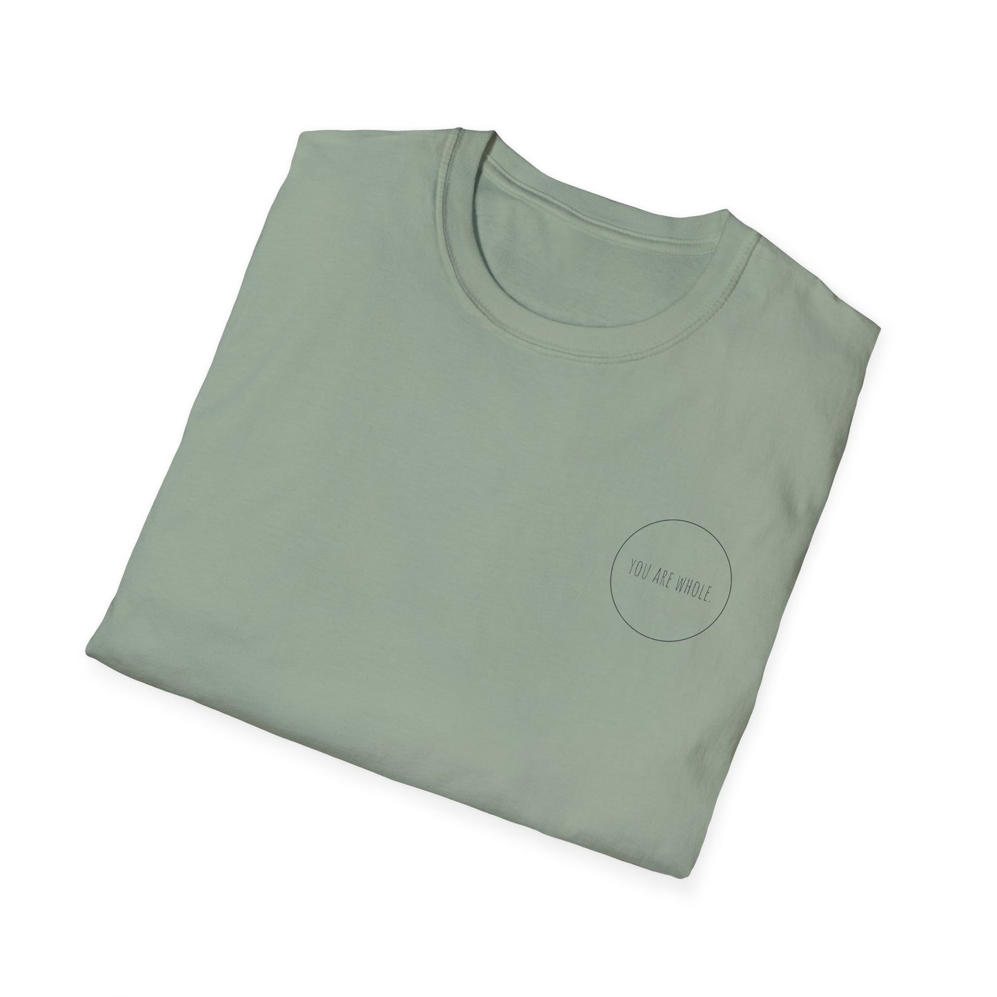 YOU ARE WHOLE - Unisex Softstyle T-Shirt