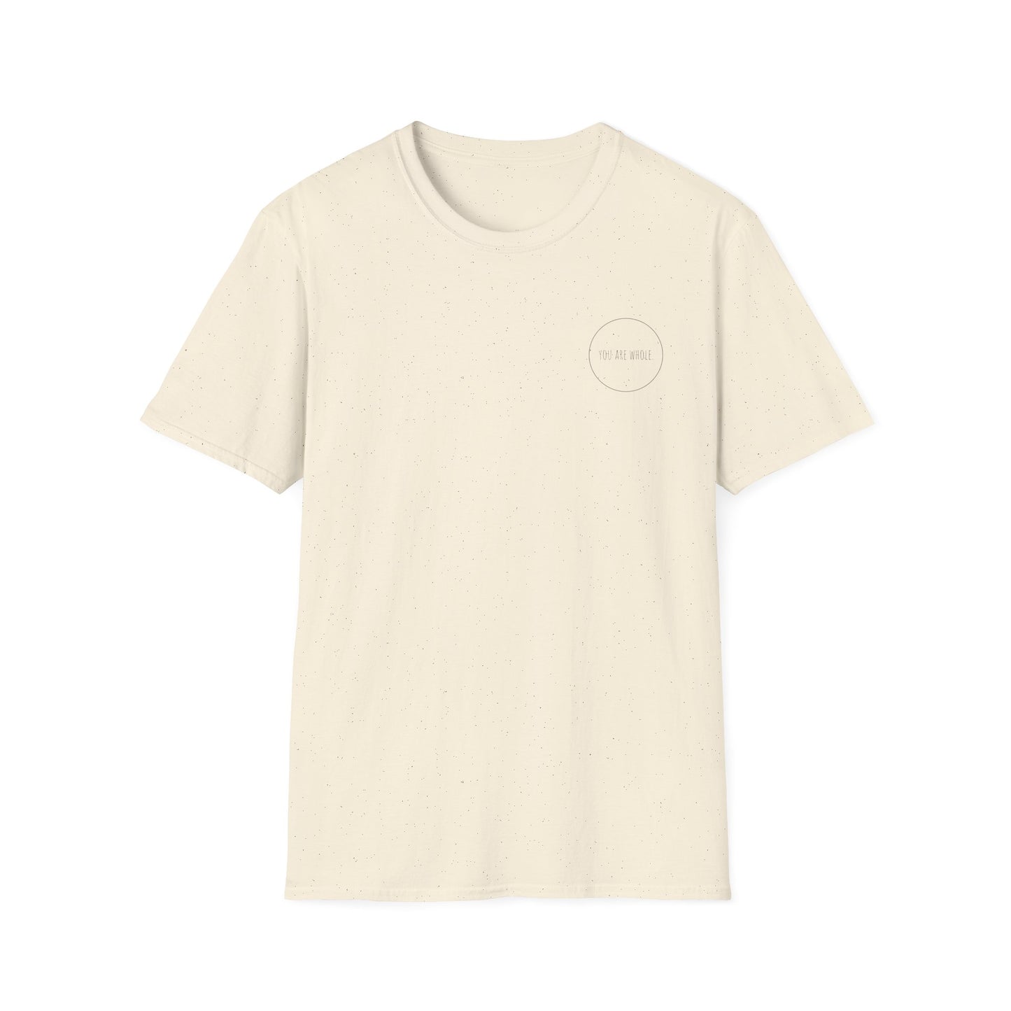 YOU ARE WHOLE - Unisex Softstyle T-Shirt