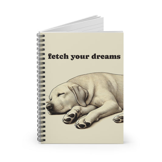 "Fetch Your Dreams" Yellow Labrador-Inspired Spiral Notebook – Perfect for Dreamers and Dog Lovers