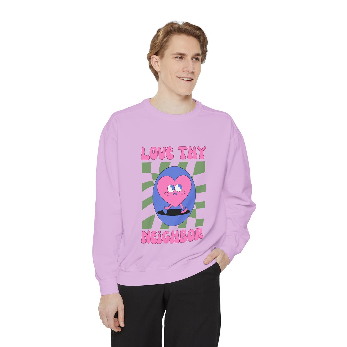 Love Thy Neighbor Unisex Garment-Dyed Sweatshirt – Celebrate Love and Community