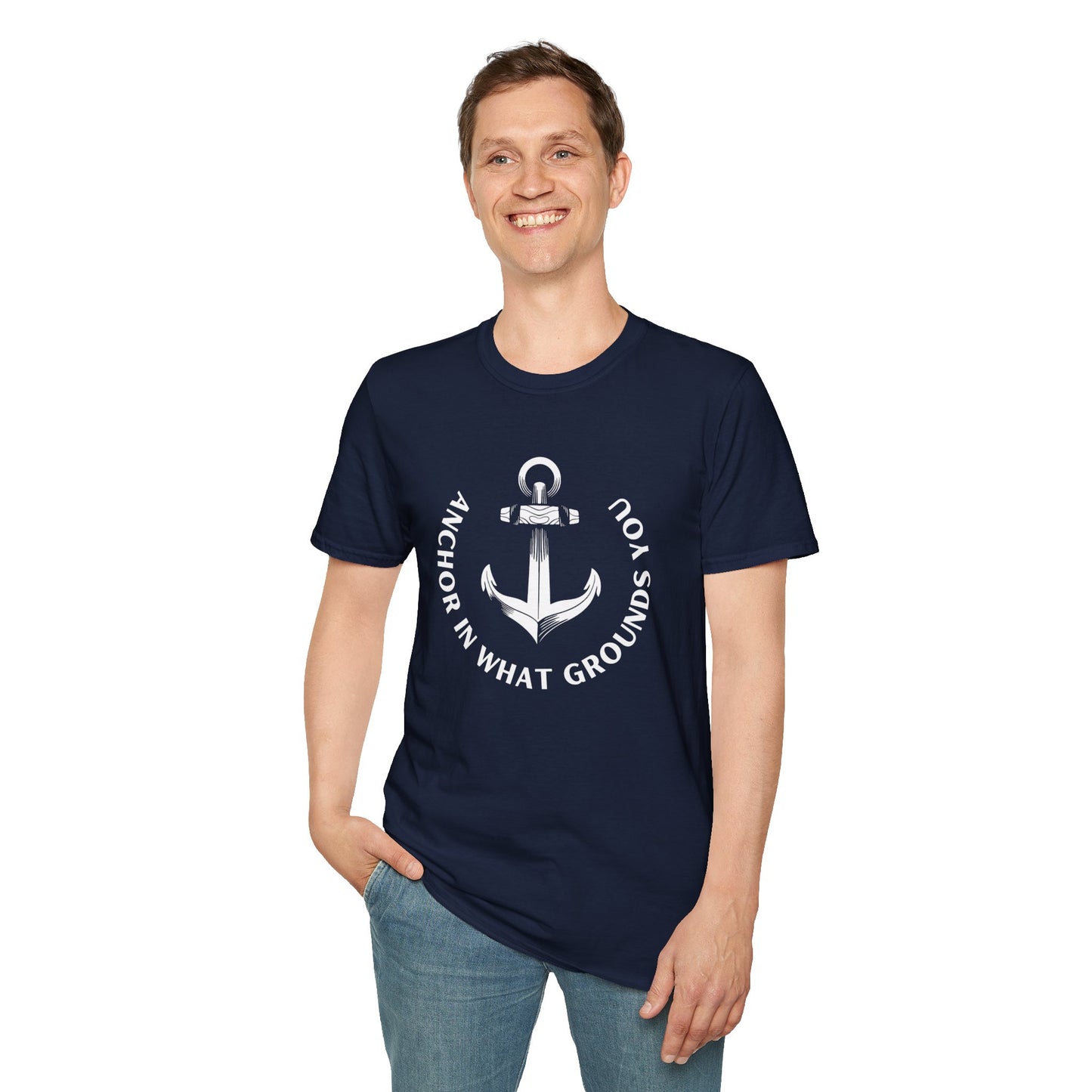Anchor in What Grounds You Tee – Ocean-Inspired Unisex T-Shirt for Wellness and Calm