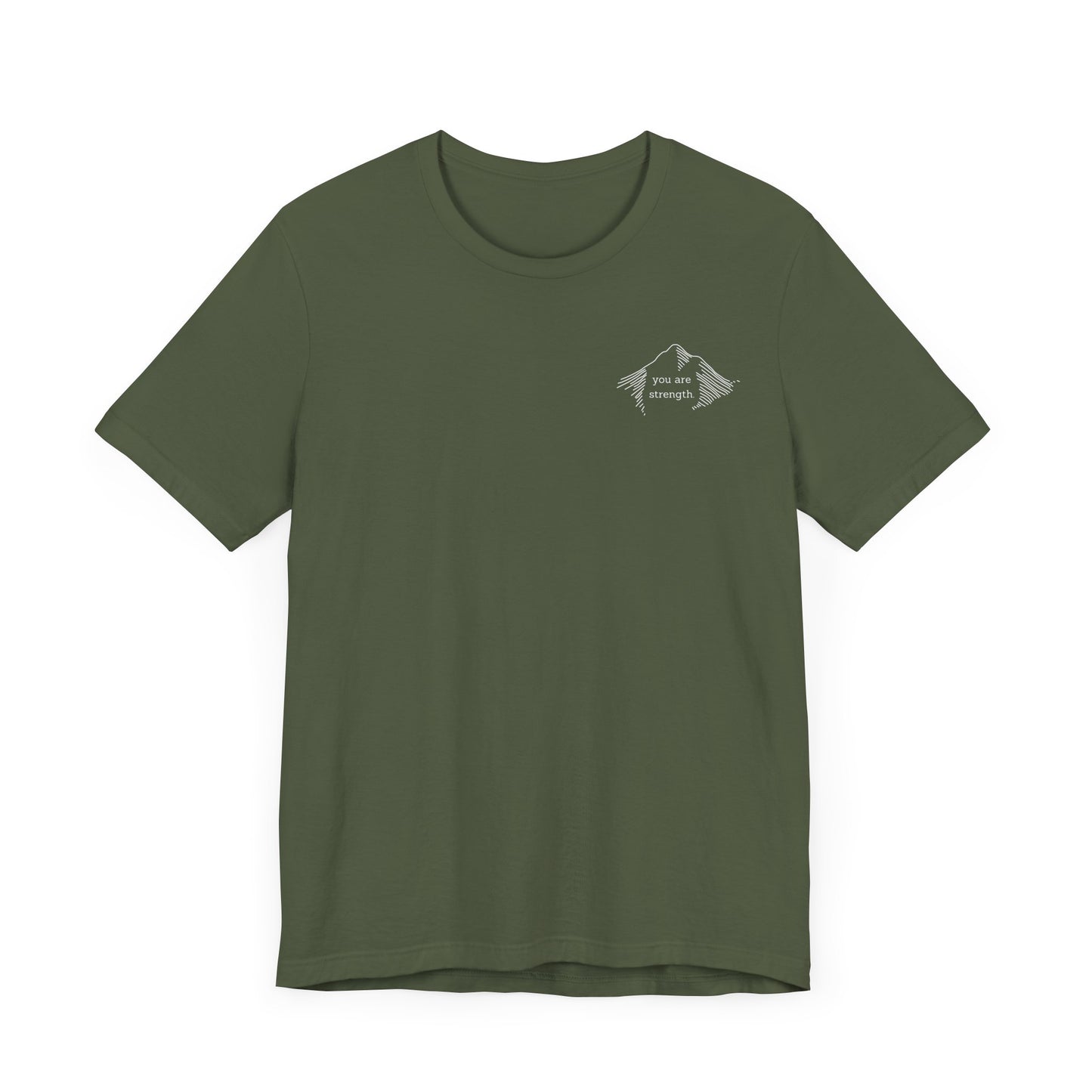 YOU ARE STRENGTH - Mountain Unisex Jersey Short Sleeve Tee