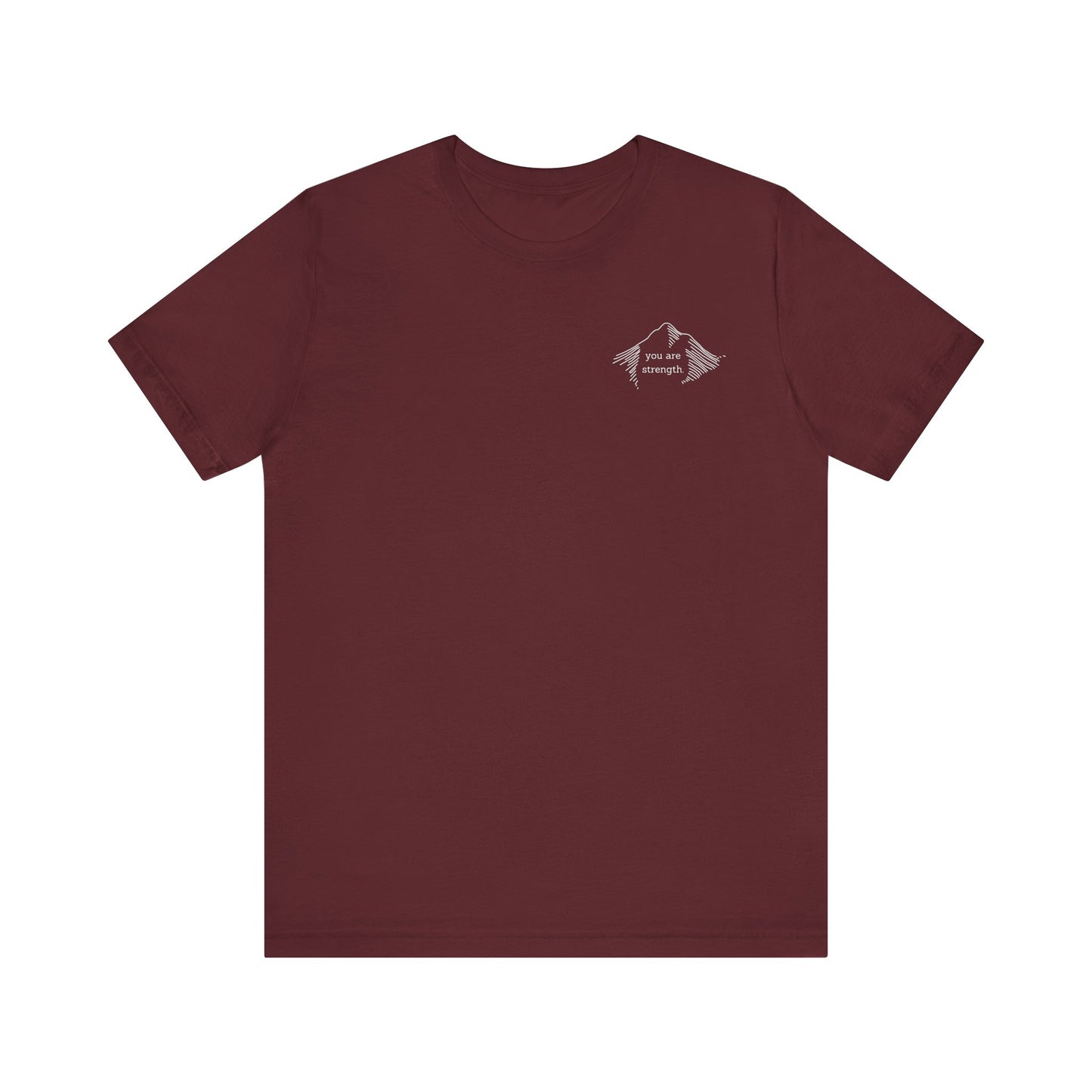 YOU ARE STRENGTH - Mountain Unisex Jersey Short Sleeve Tee
