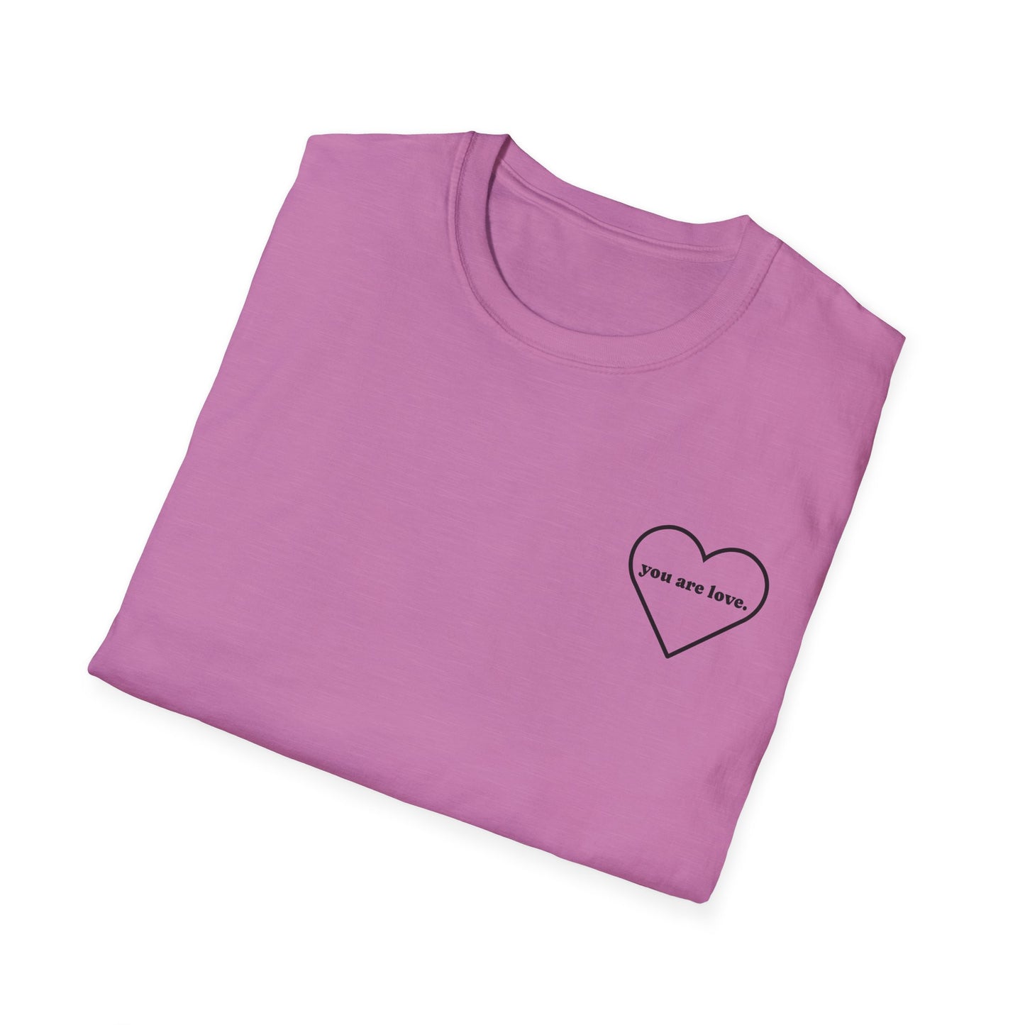 YOU ARE LOVE - Unisex Softstyle T-Shirt
