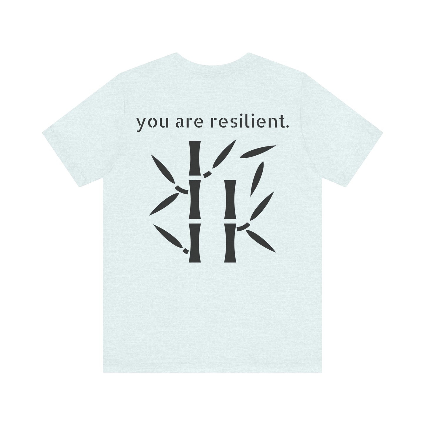 YOU ARE RESILIENT - Bamboo Unisex Jersey Short Sleeve Tee