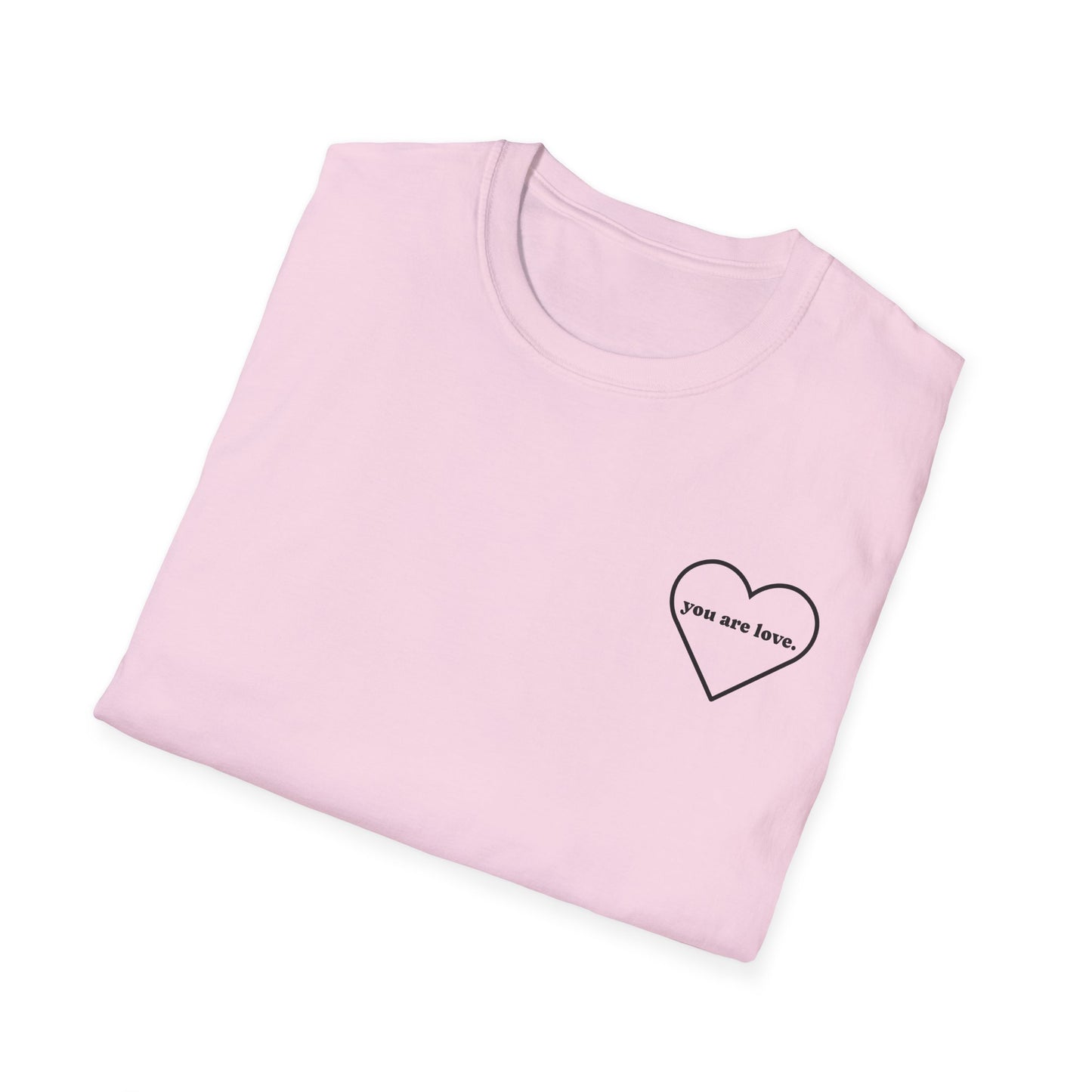 YOU ARE LOVE - Unisex Softstyle T-Shirt