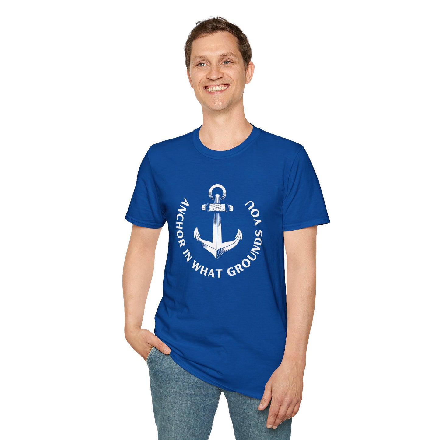 Anchor in What Grounds You Tee – Ocean-Inspired Unisex T-Shirt for Wellness and Calm