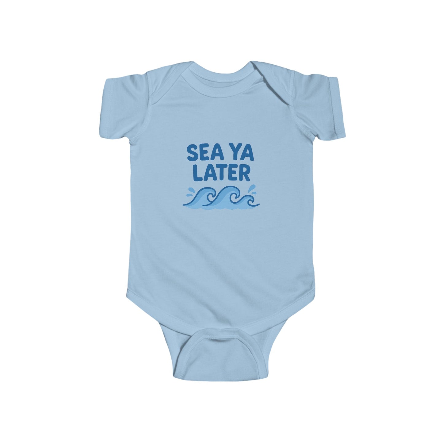 “Sea Ya Later” Ocean-Inspired Infant Bodysuit – Cute Baby Gift Supporting Ocean Cleanup