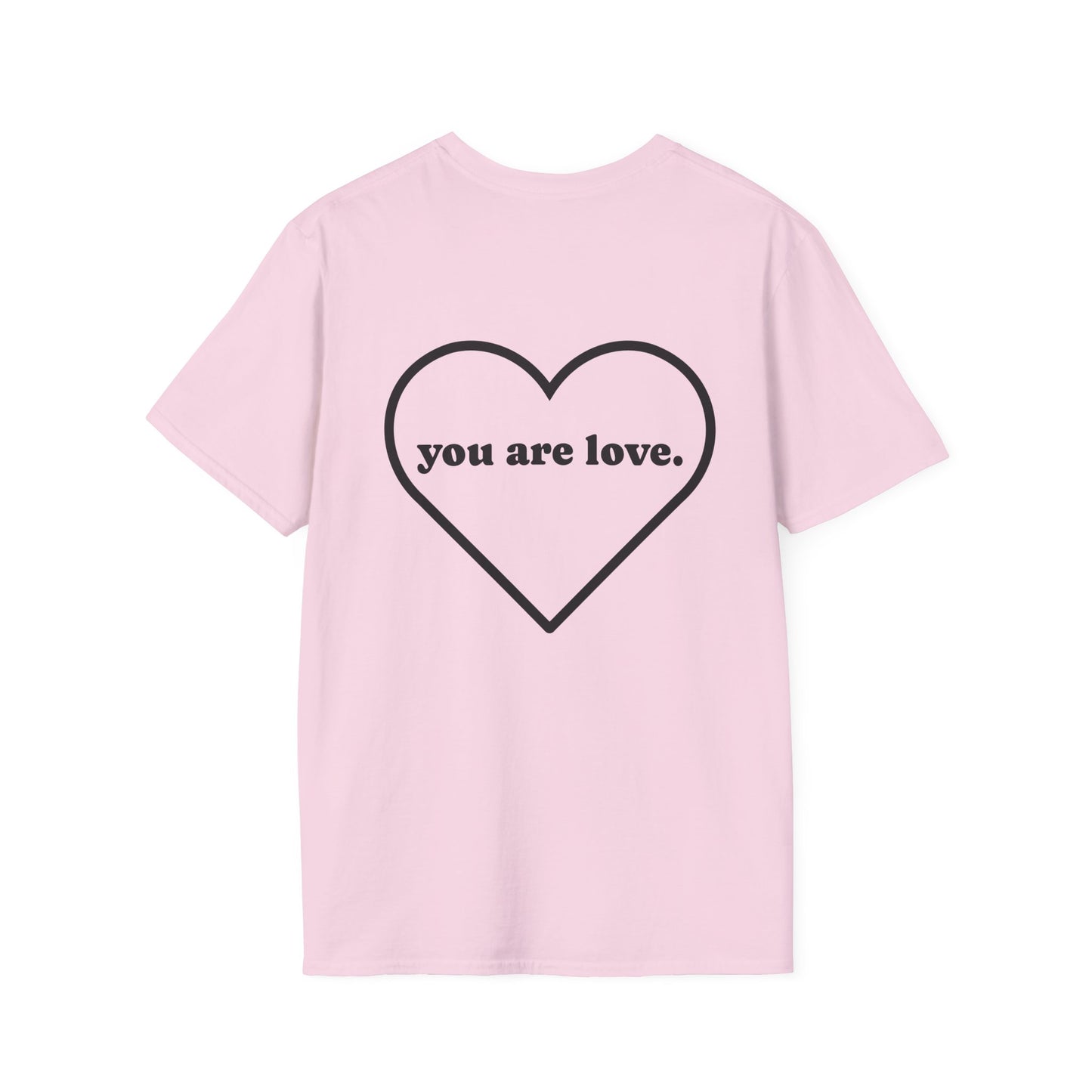 YOU ARE LOVE - Unisex Softstyle T-Shirt