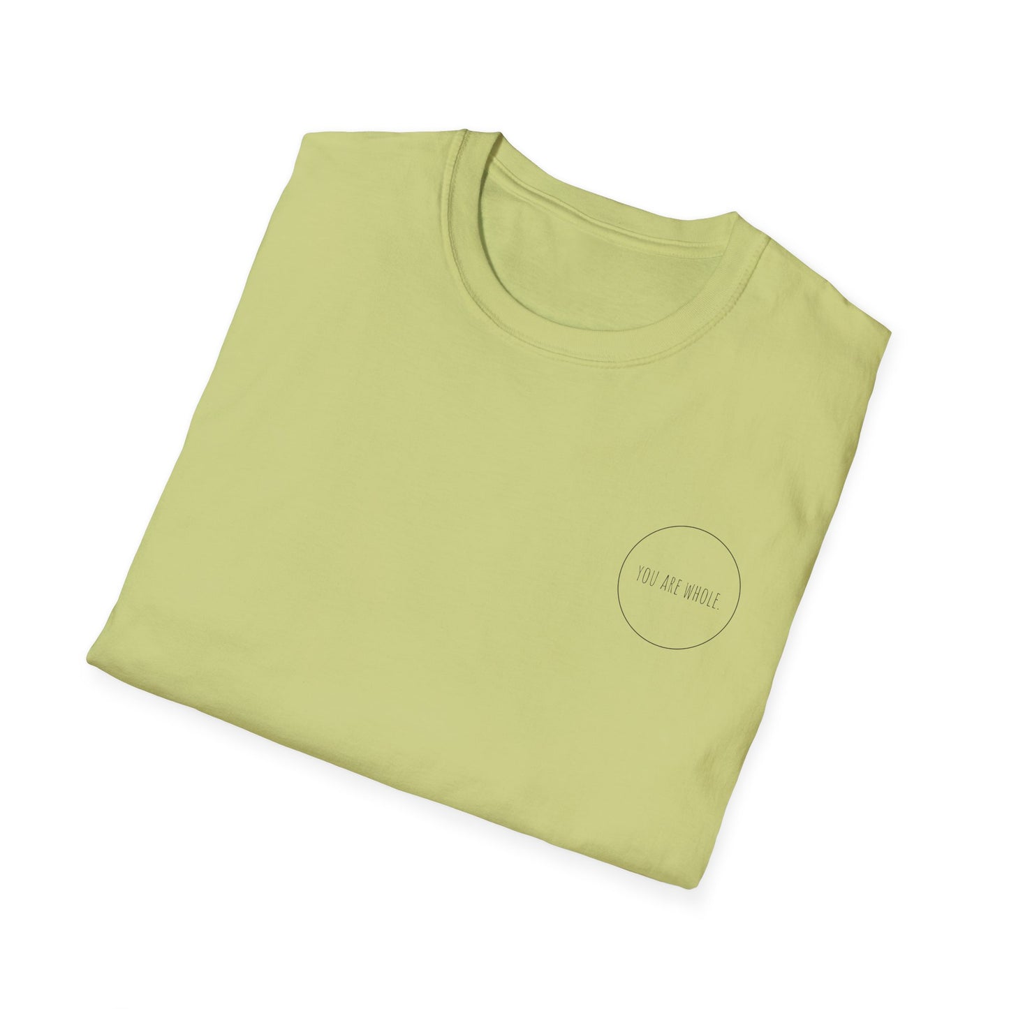 YOU ARE WHOLE - Unisex Softstyle T-Shirt