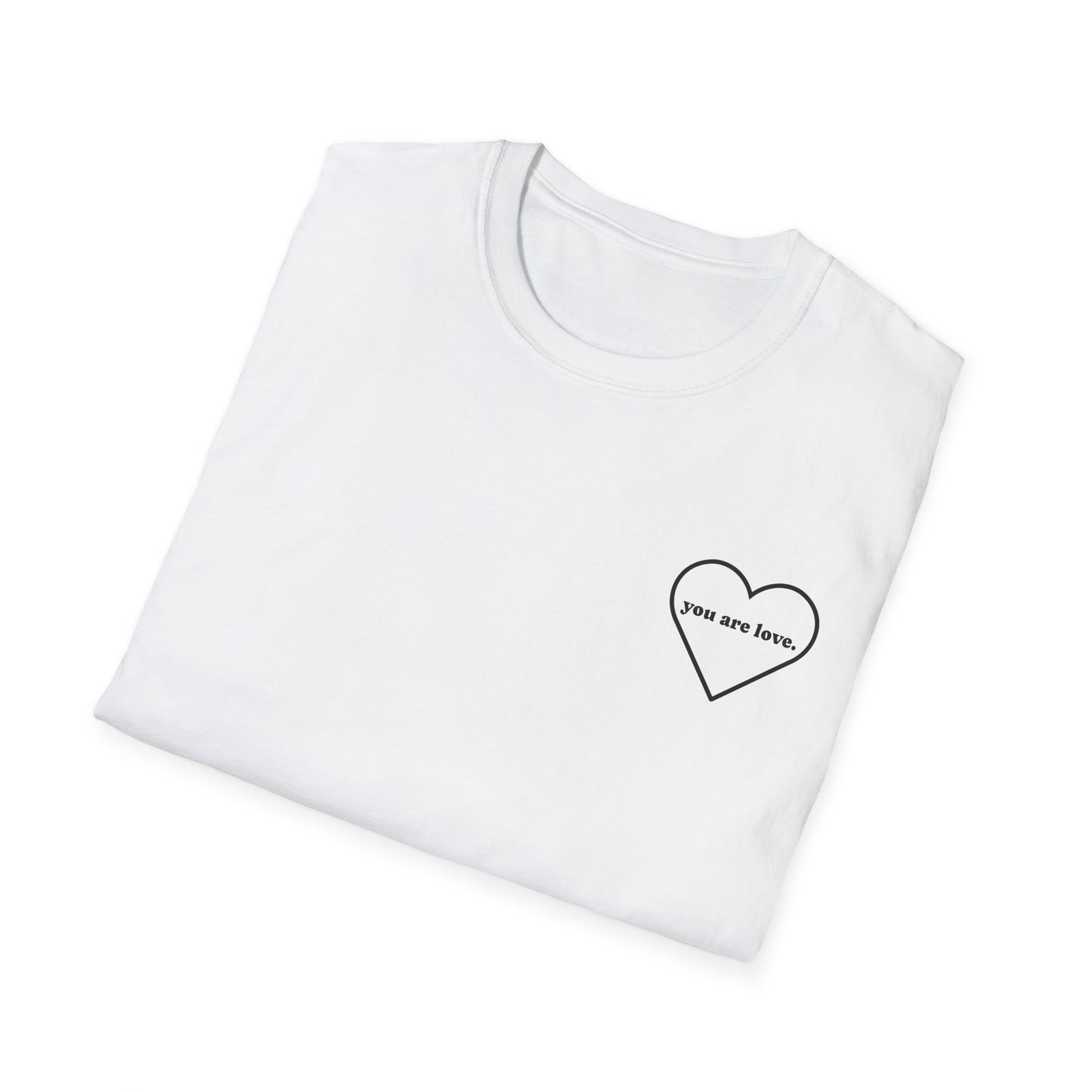 YOU ARE LOVE - Unisex Softstyle T-Shirt