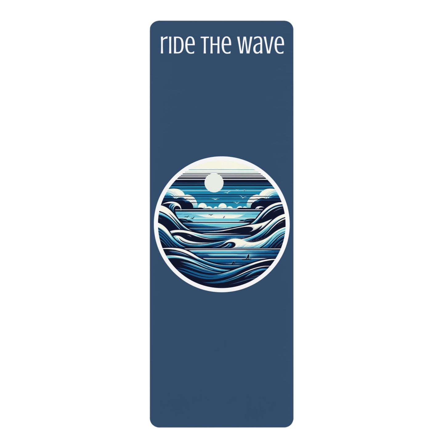 RIDE THE WAVE - Rubber Yoga Mat