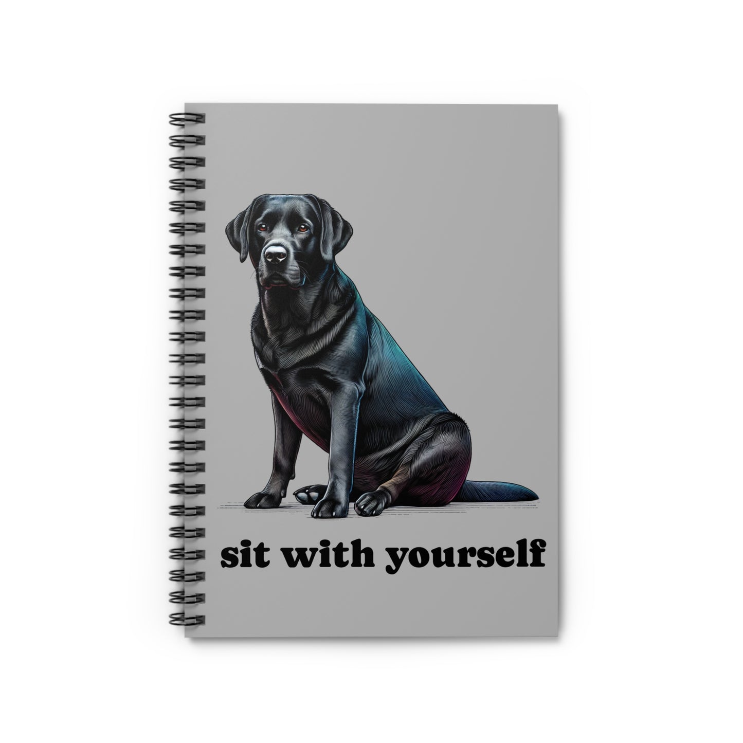 "Sit With Yourself" Black Labrador Spiral Notebook - Ruled Line | Uplifting & Thoughtful Journal