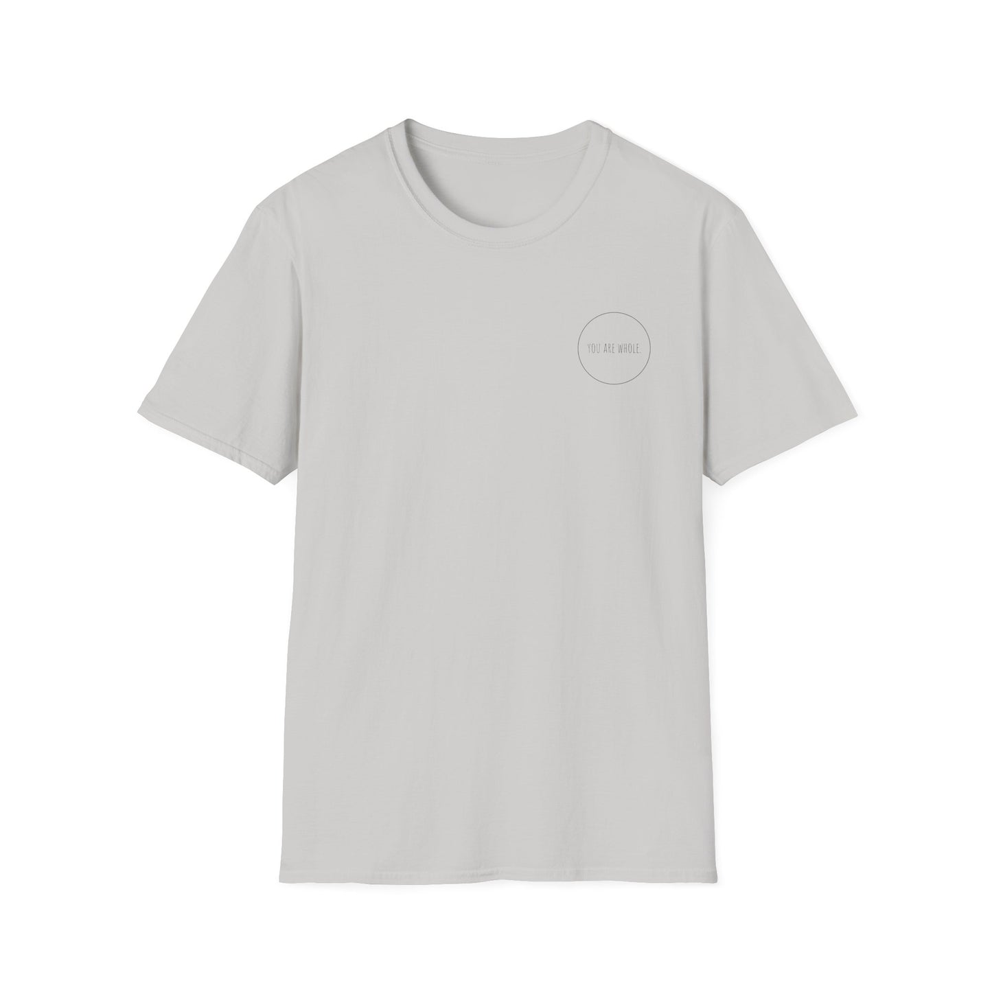 YOU ARE WHOLE - Unisex Softstyle T-Shirt