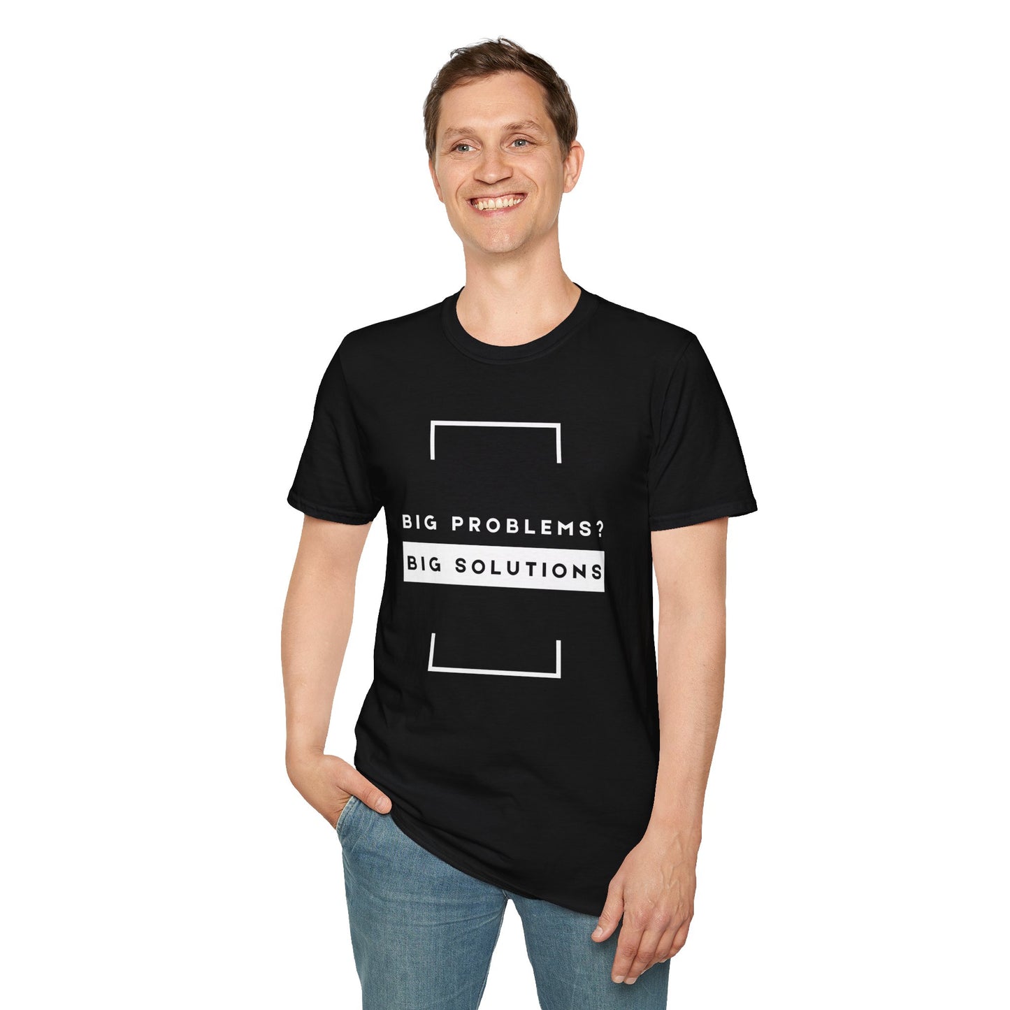 Big Problems? Big Solutions – Motivational Unisex Problem Solving T-Shirt