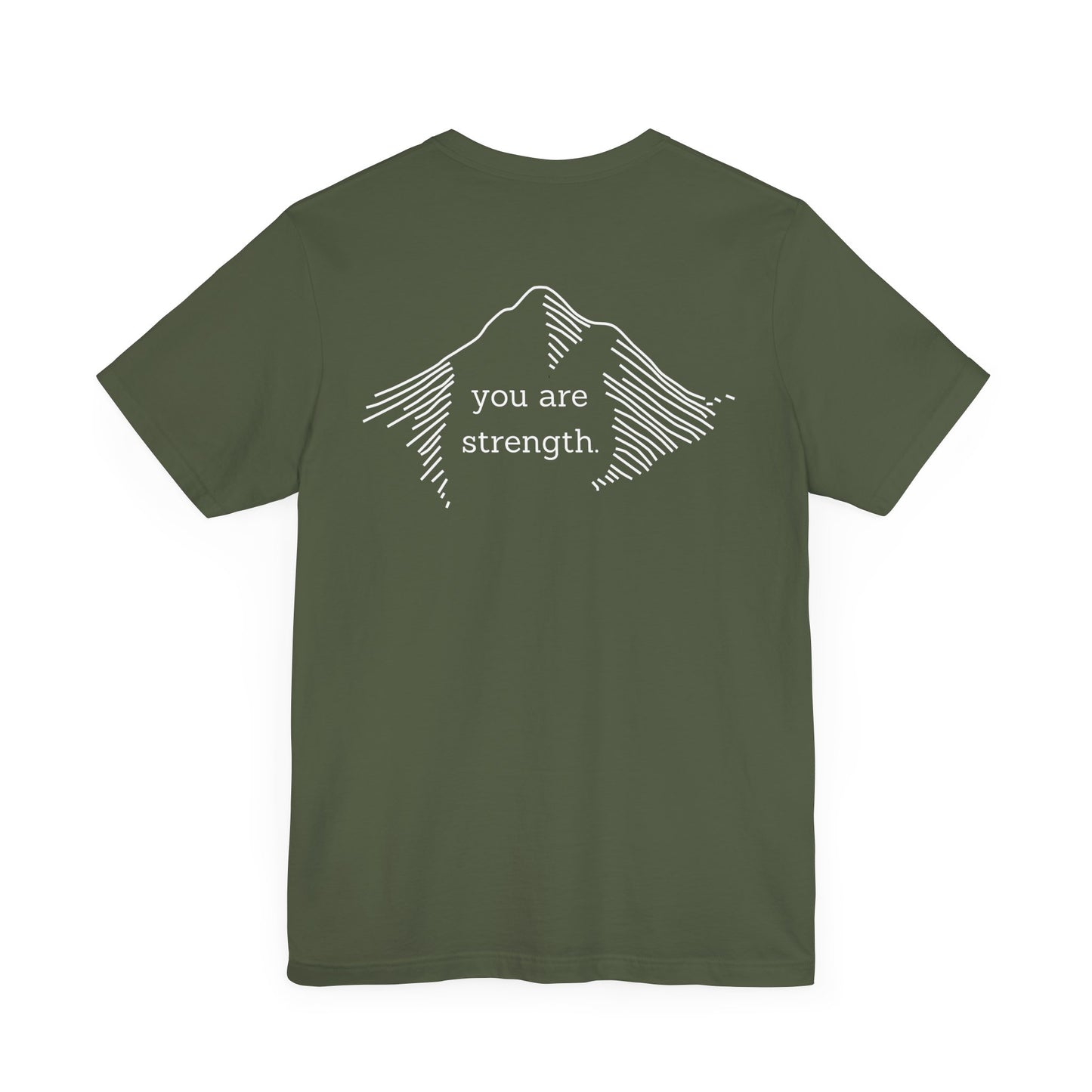 YOU ARE STRENGTH - Mountain Unisex Jersey Short Sleeve Tee