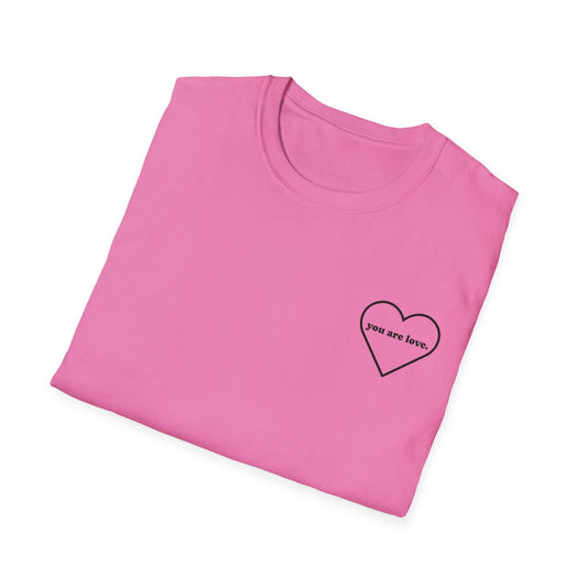 YOU ARE LOVE - Unisex Softstyle T-Shirt