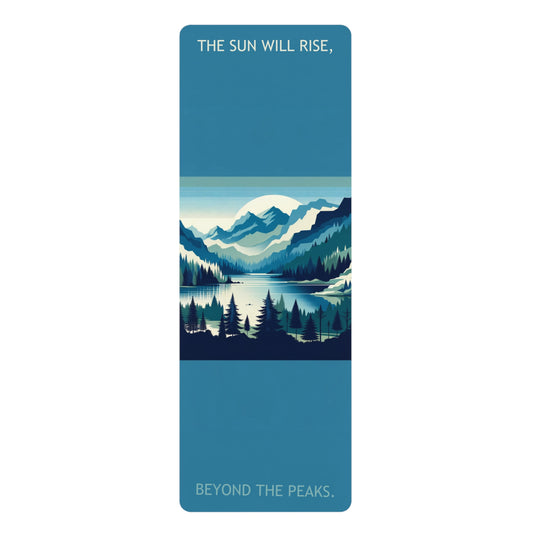 THE SUN WILL RISE BEYOND THE PEAKS - Rubber Yoga Mat