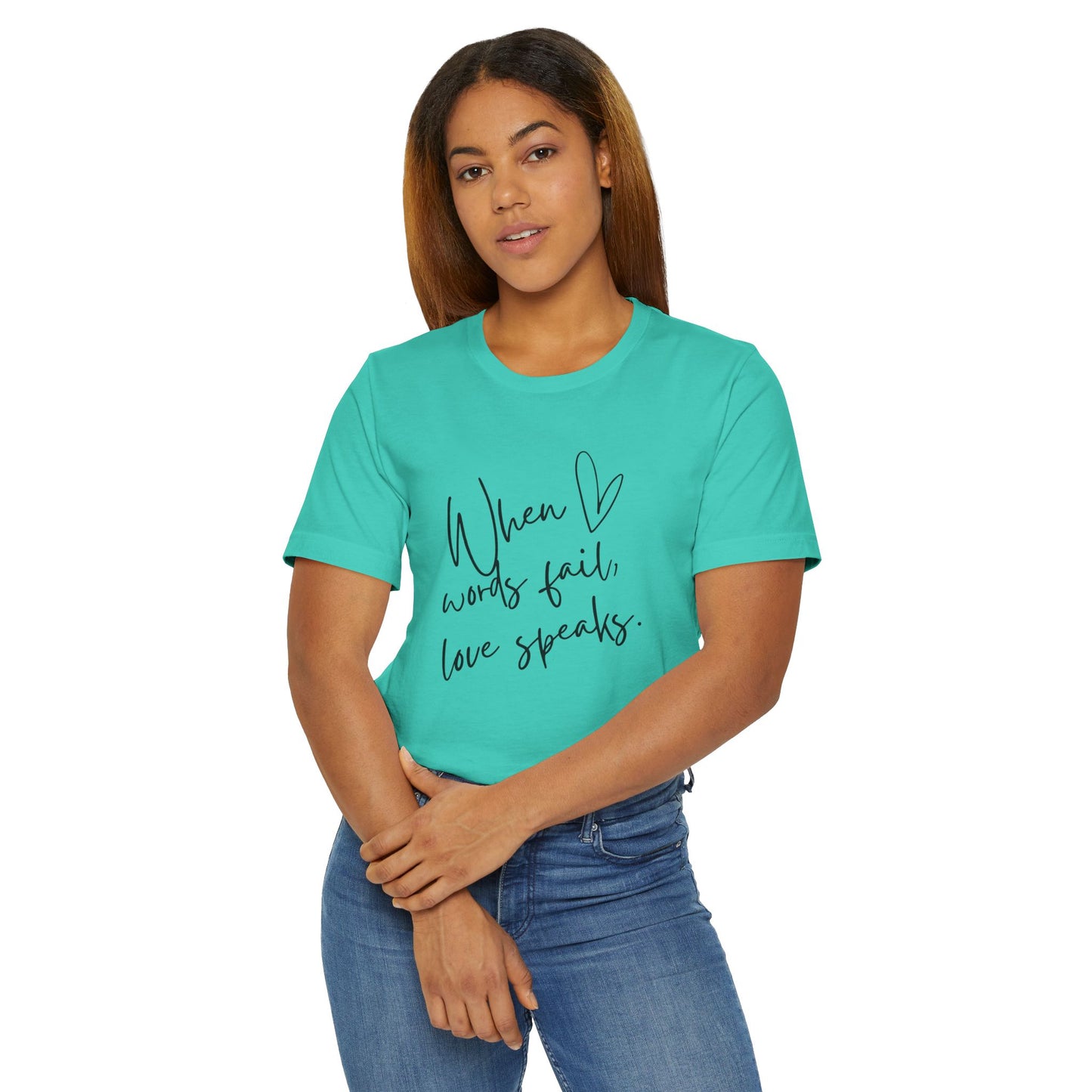 When Love Speaks Unisex Jersey T-Shirt – Valentine’s Day Inspiration