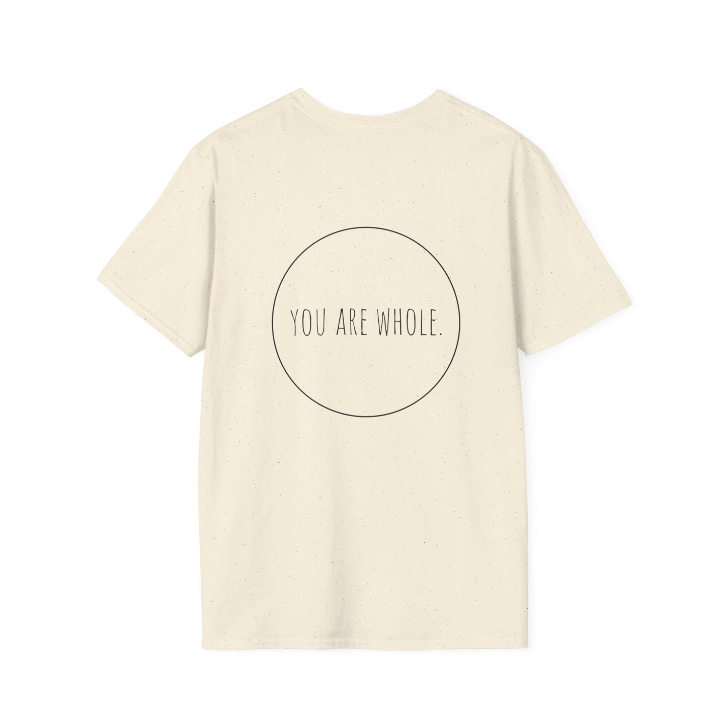 YOU ARE WHOLE - Unisex Softstyle T-Shirt