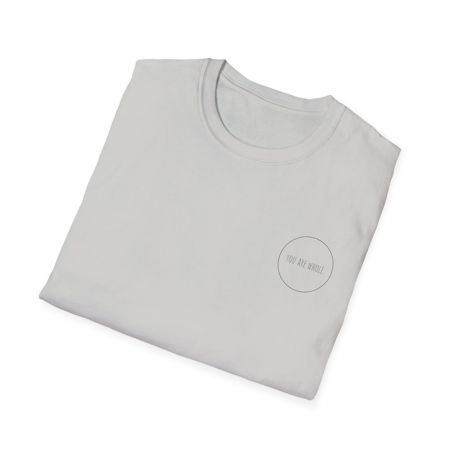 YOU ARE WHOLE - Unisex Softstyle T-Shirt