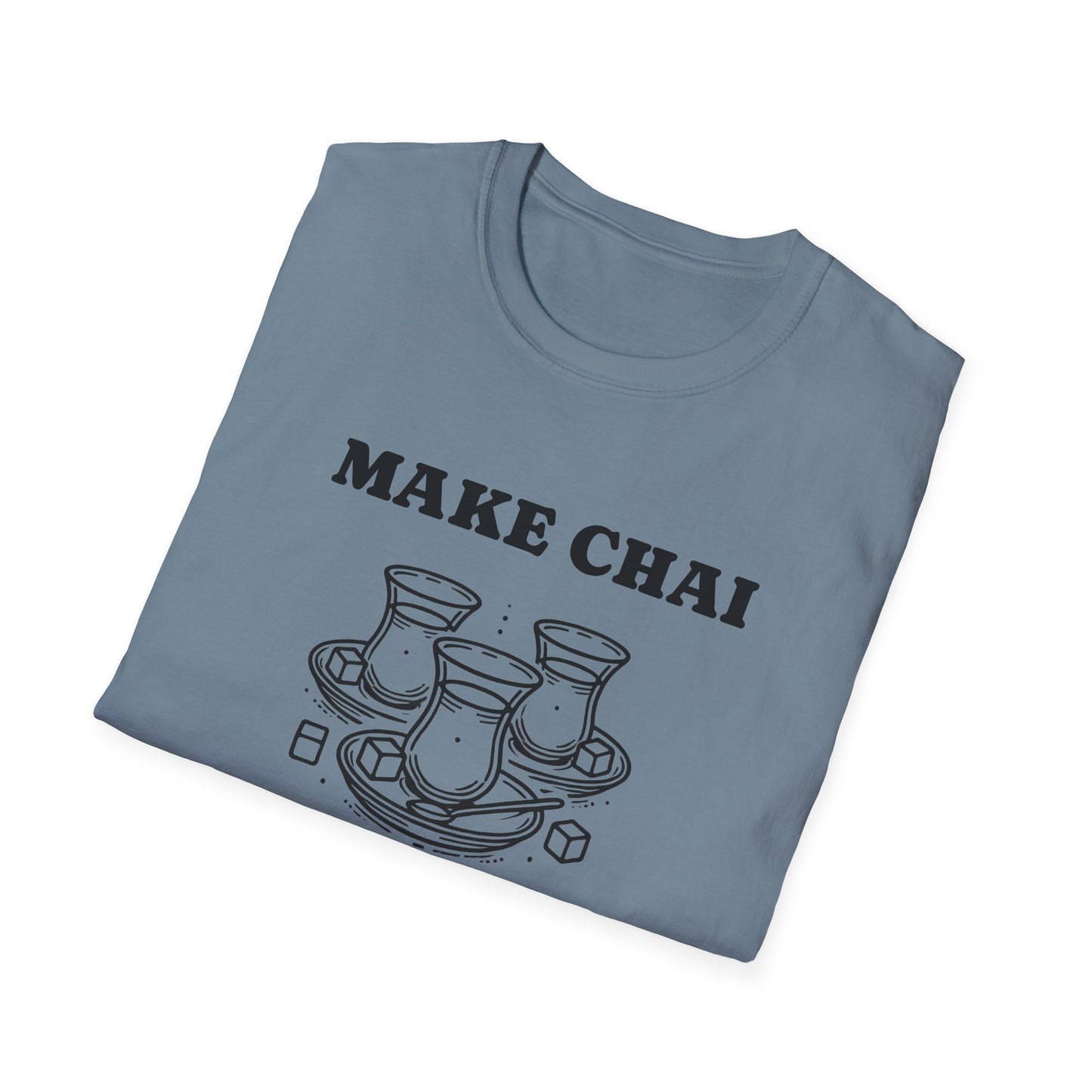 Make Chai Not War – Persian Tea Culture Unisex T-Shirt