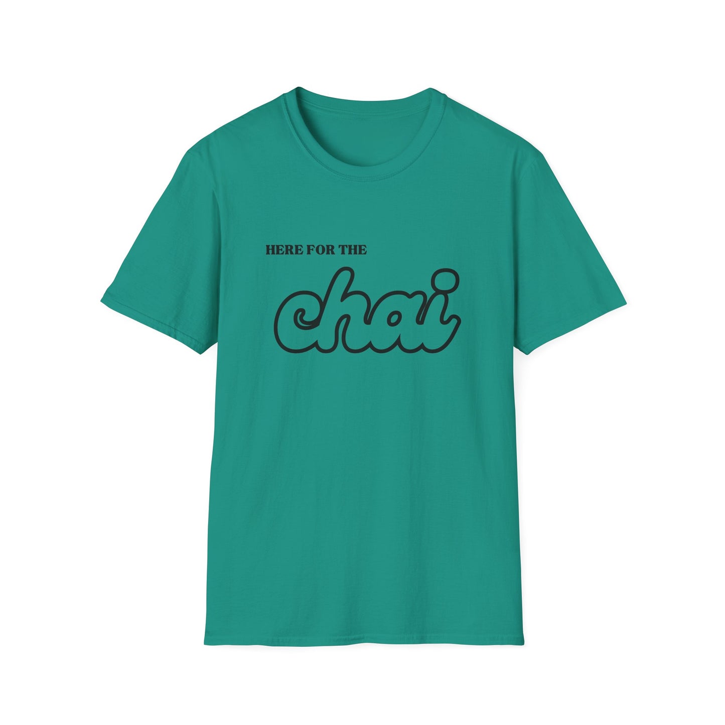 Here for the Chai – Tea Lover’s Unisex T-Shirt