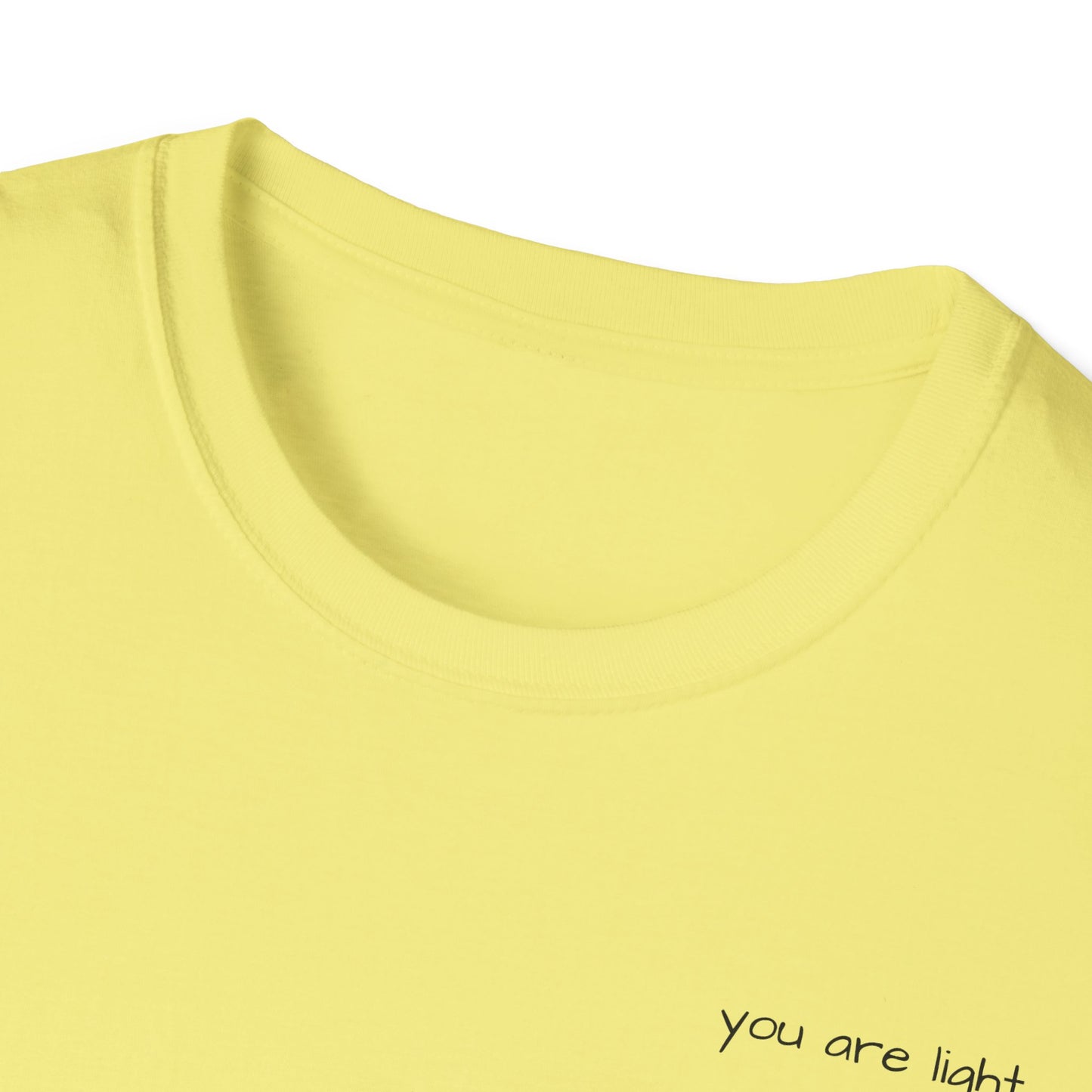 YOU ARE LIGHT - Unisex Softstyle T-Shirt