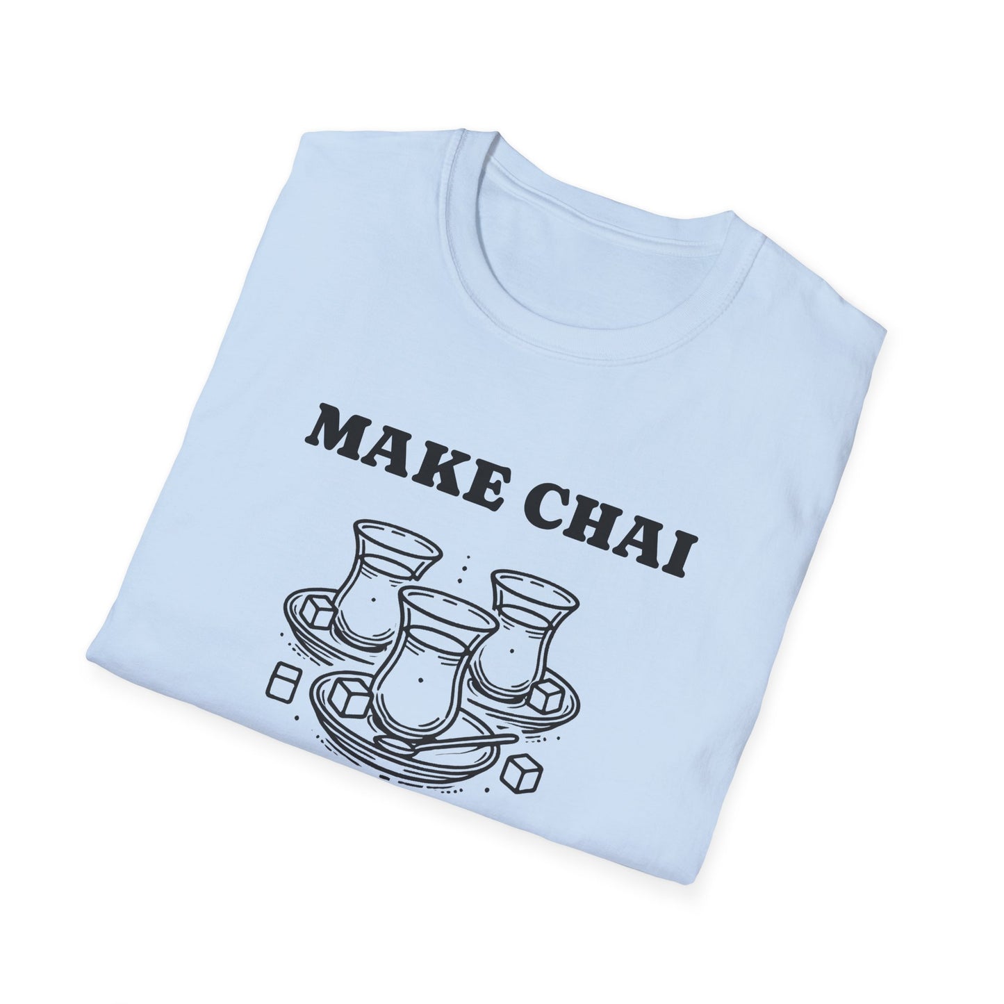 Make Chai Not War – Persian Tea Culture Unisex T-Shirt