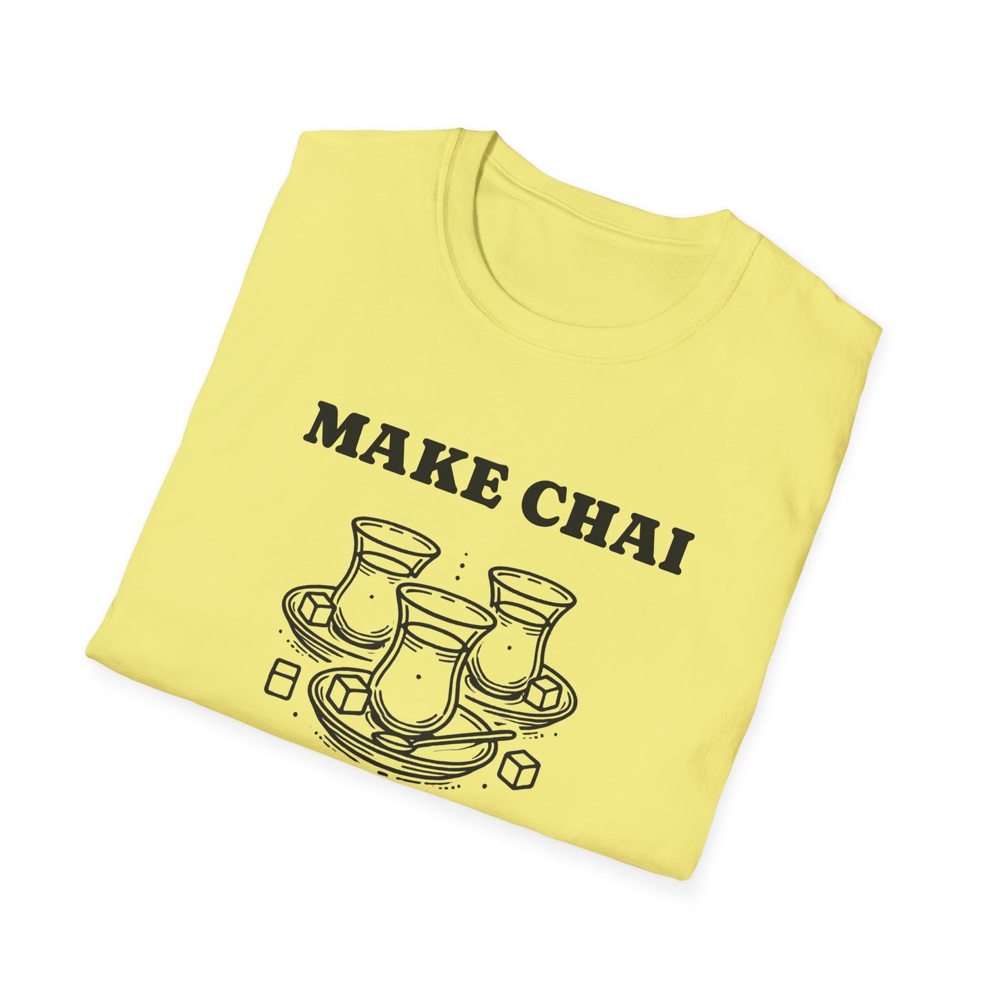 Make Chai Not War – Persian Tea Culture Unisex T-Shirt