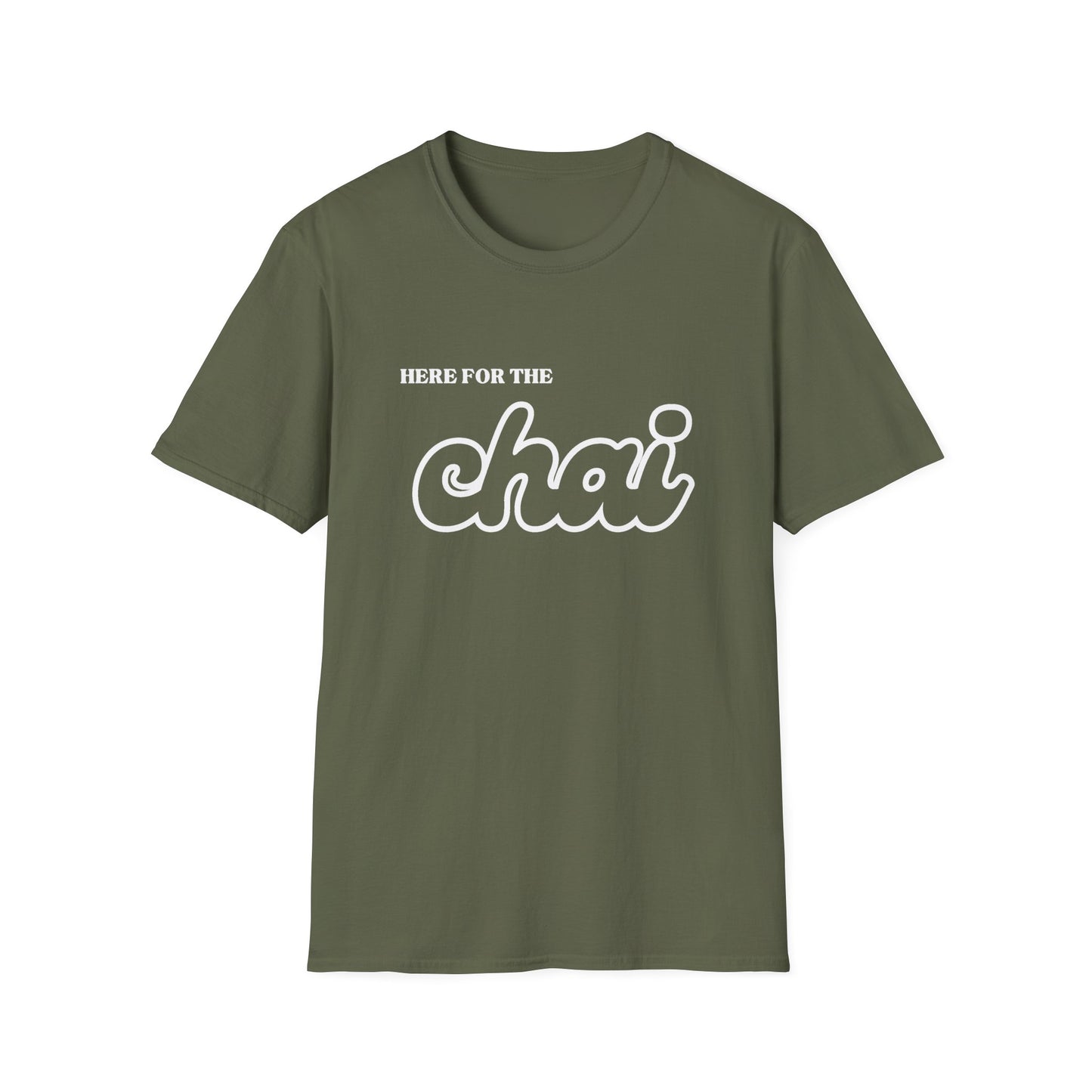 Here for the Chai – Tea Lover’s Unisex T-Shirt