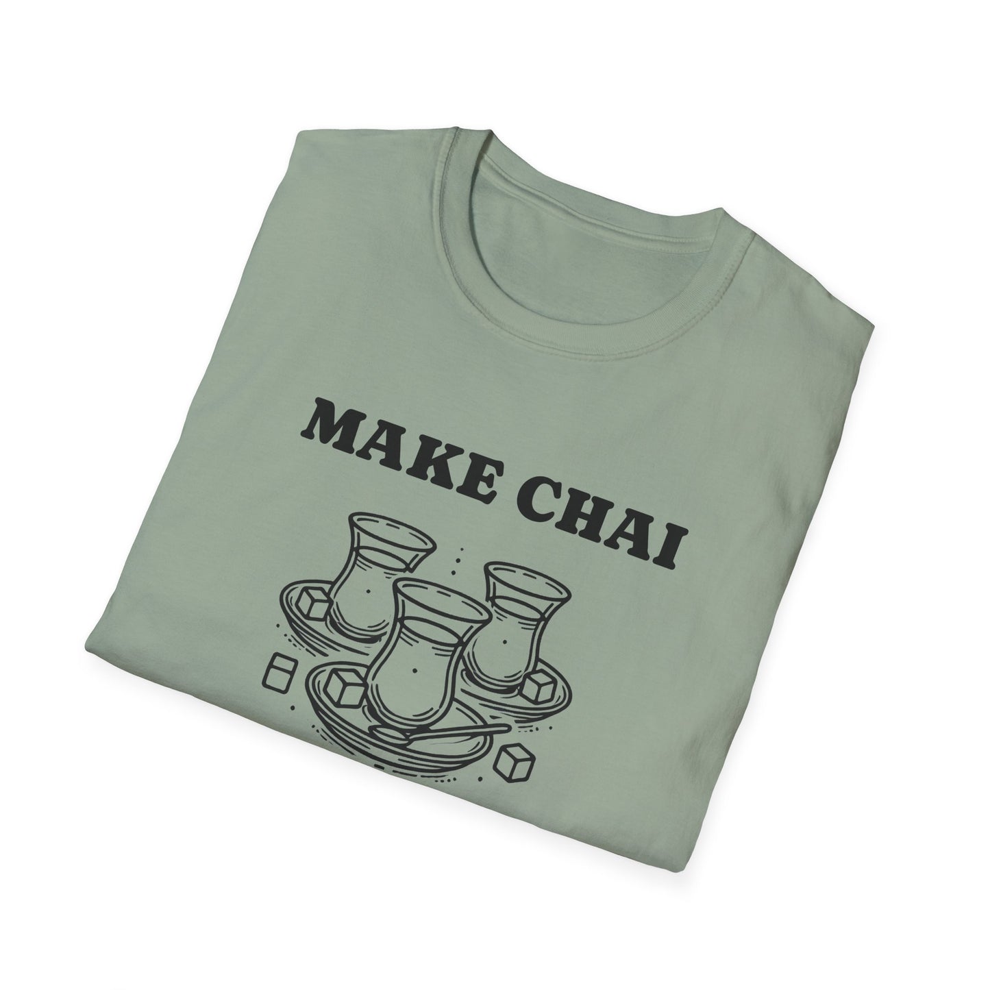 Make Chai Not War – Persian Tea Culture Unisex T-Shirt