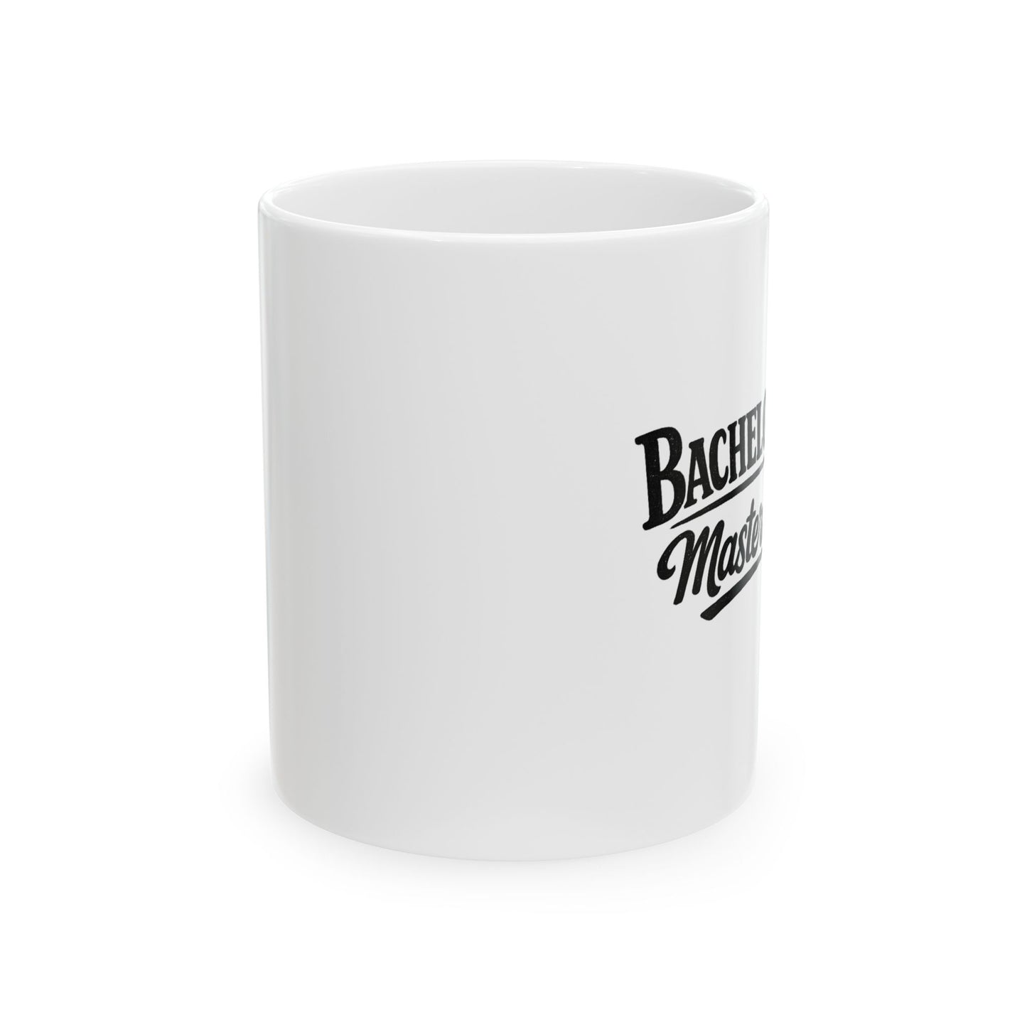 Bachelor of Arts Master of None Mug – Funny Liberal Arts Graduation Gift (11oz, 15oz)