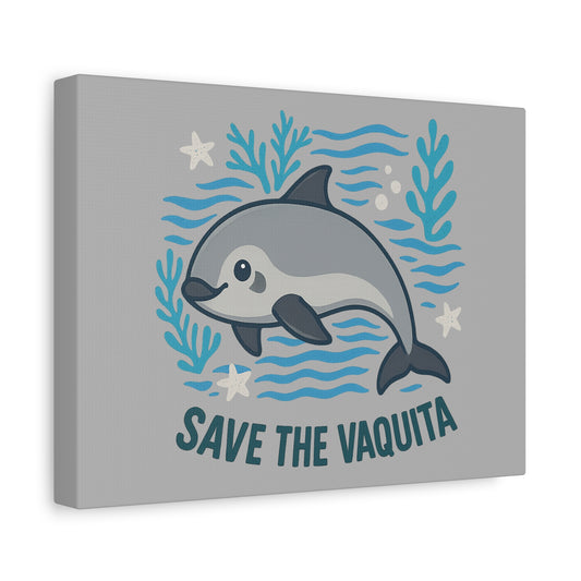 Save the Vaquita – Cute Ocean Animal Wall Art Stretched Matte Canvas 1.25”