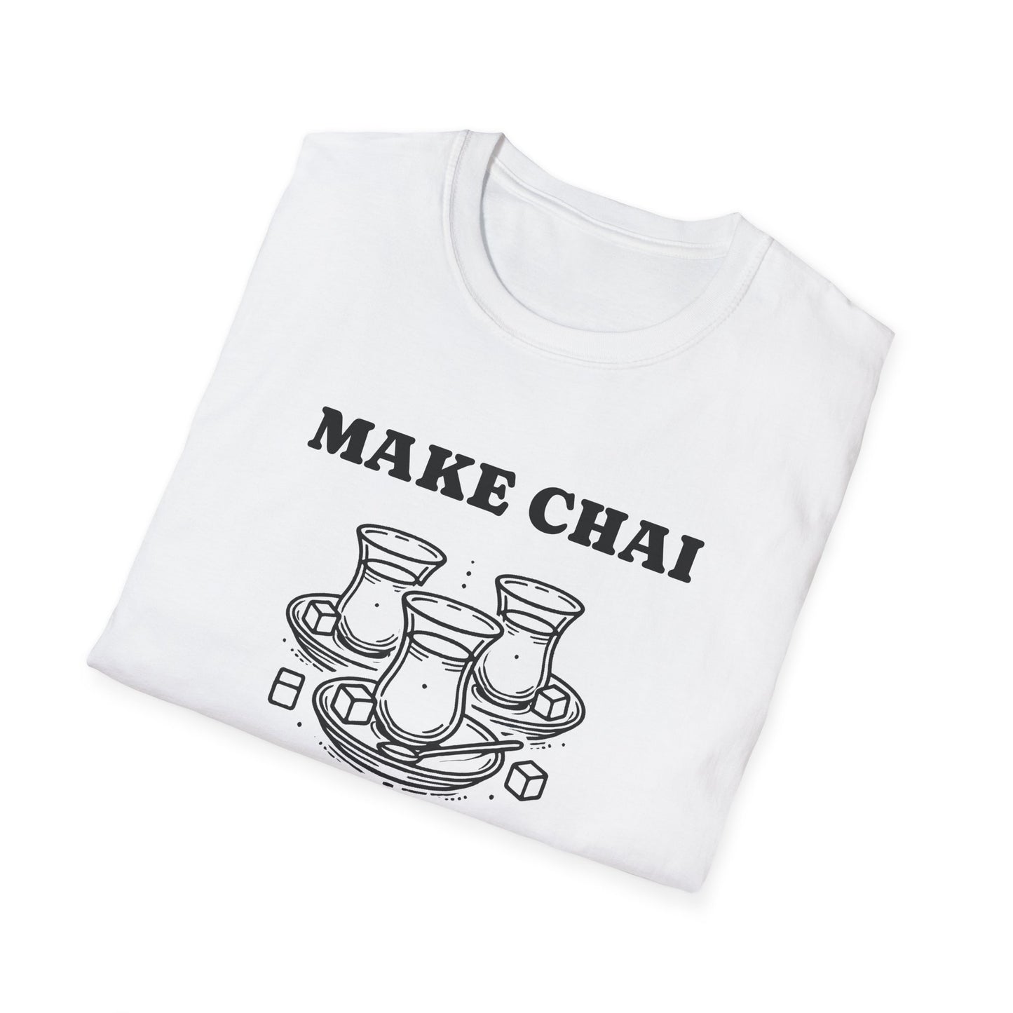 Make Chai Not War – Persian Tea Culture Unisex T-Shirt