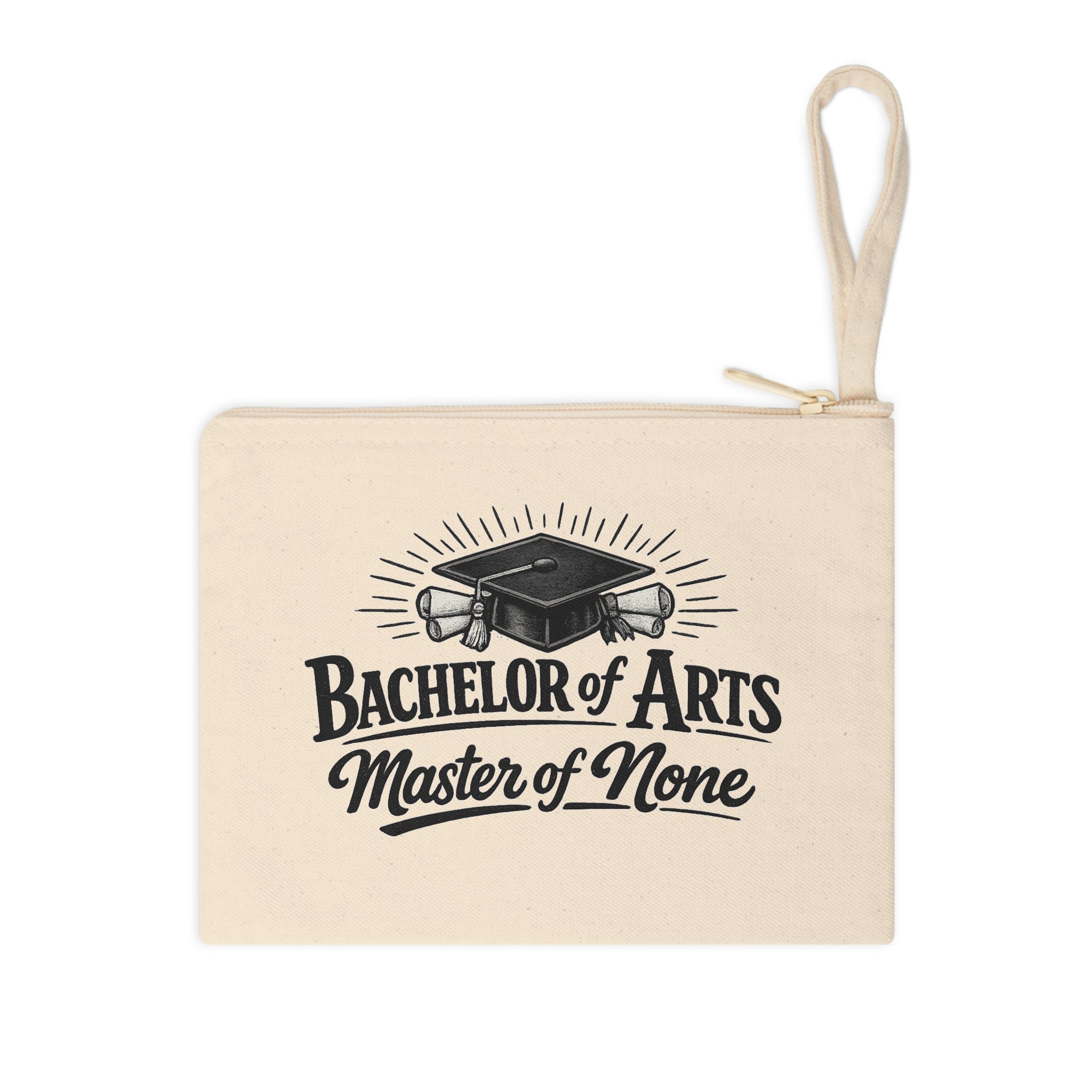 Bachelor of Arts, Master of None Graduation Pouch – Funny Liberal Arts ...